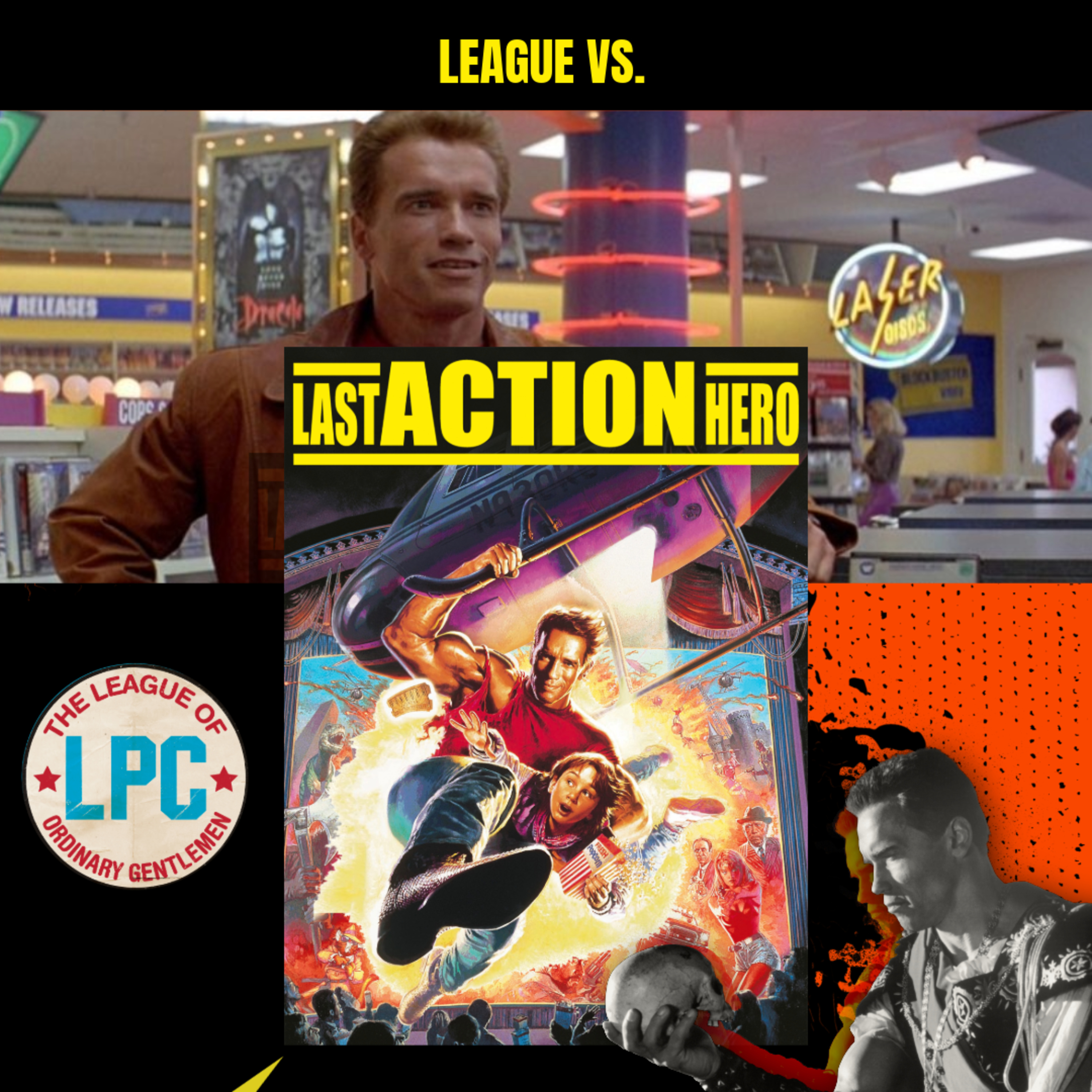 League of Ordinary Gentlemen Podcast Episode #538 - The League Vs. The Last Action Hero episode artwork