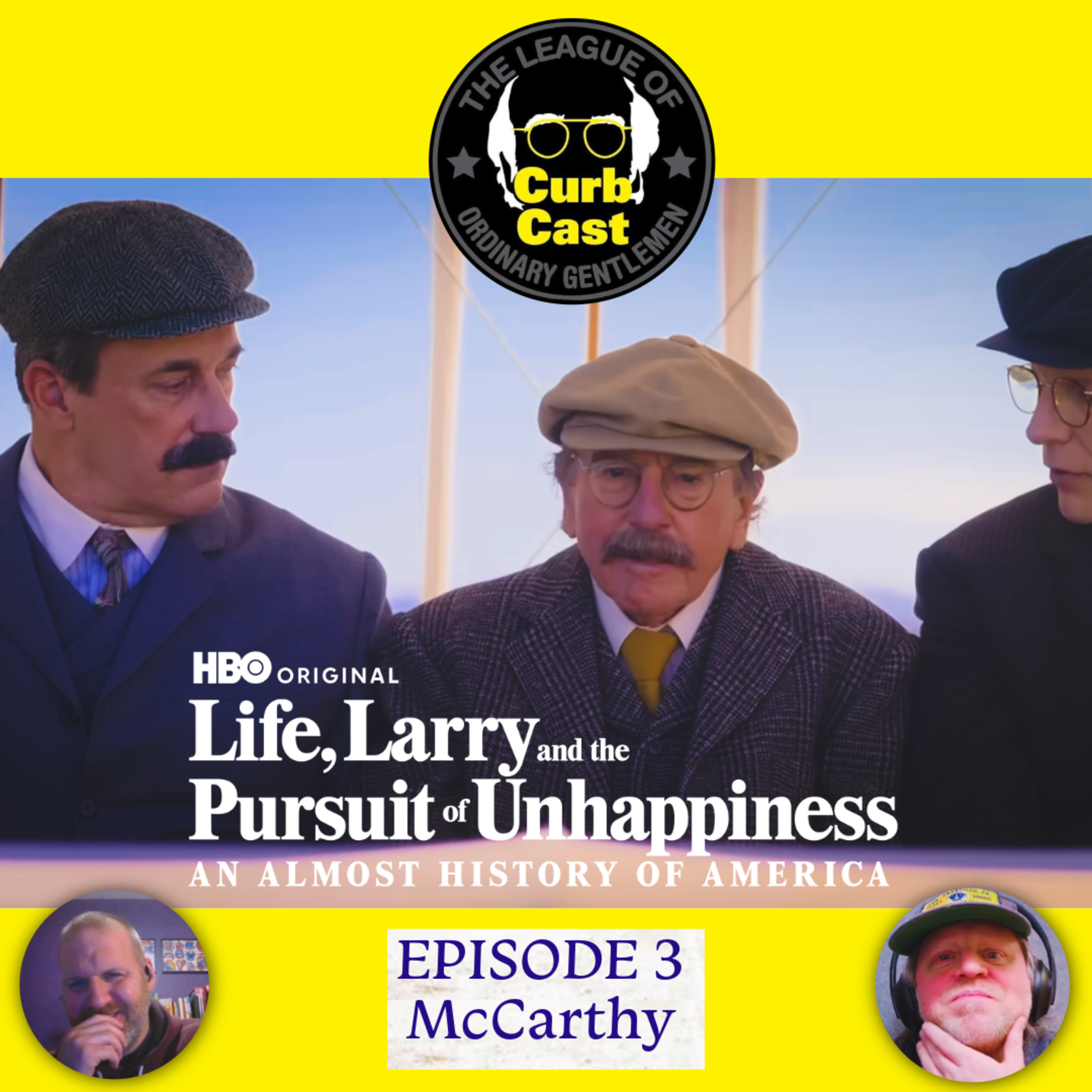 Curbcast Presents: Life, Larry & The Pursuit of Unhappiness - Ep. 3 McCarthy episode artwork