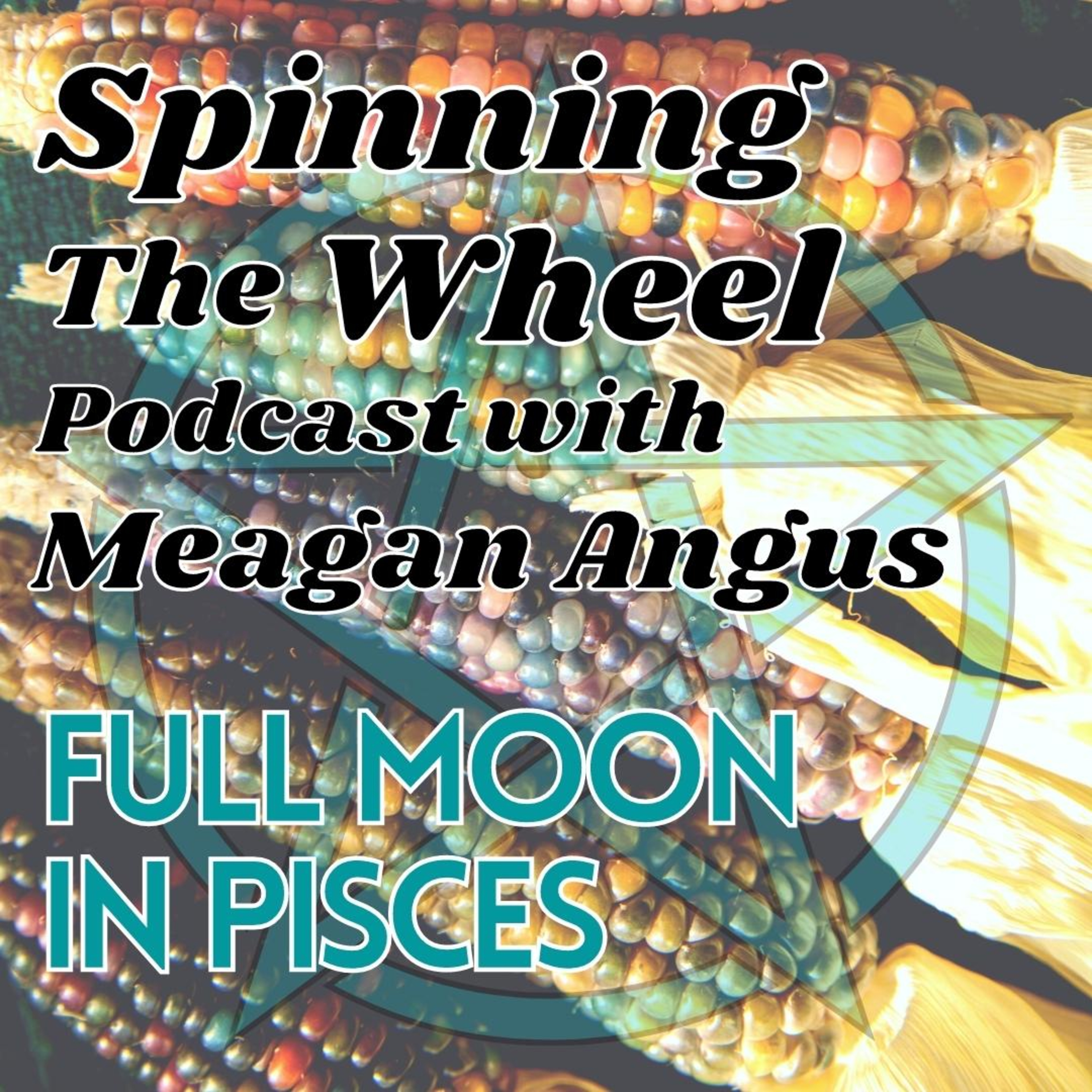 Lughnasadh Season Super Full Blue Moon in Pisces Lunar Week 22 episode artwork