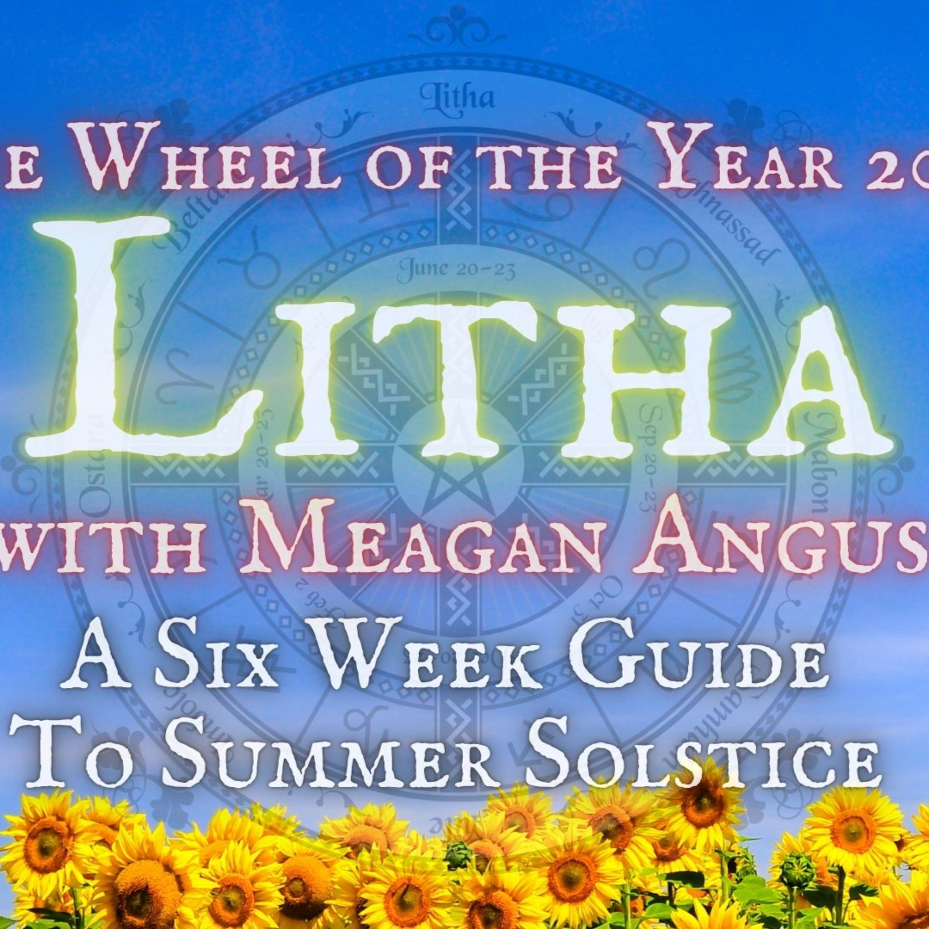 2026 Litha - A Six Week Guide to Midsummer  episode artwork