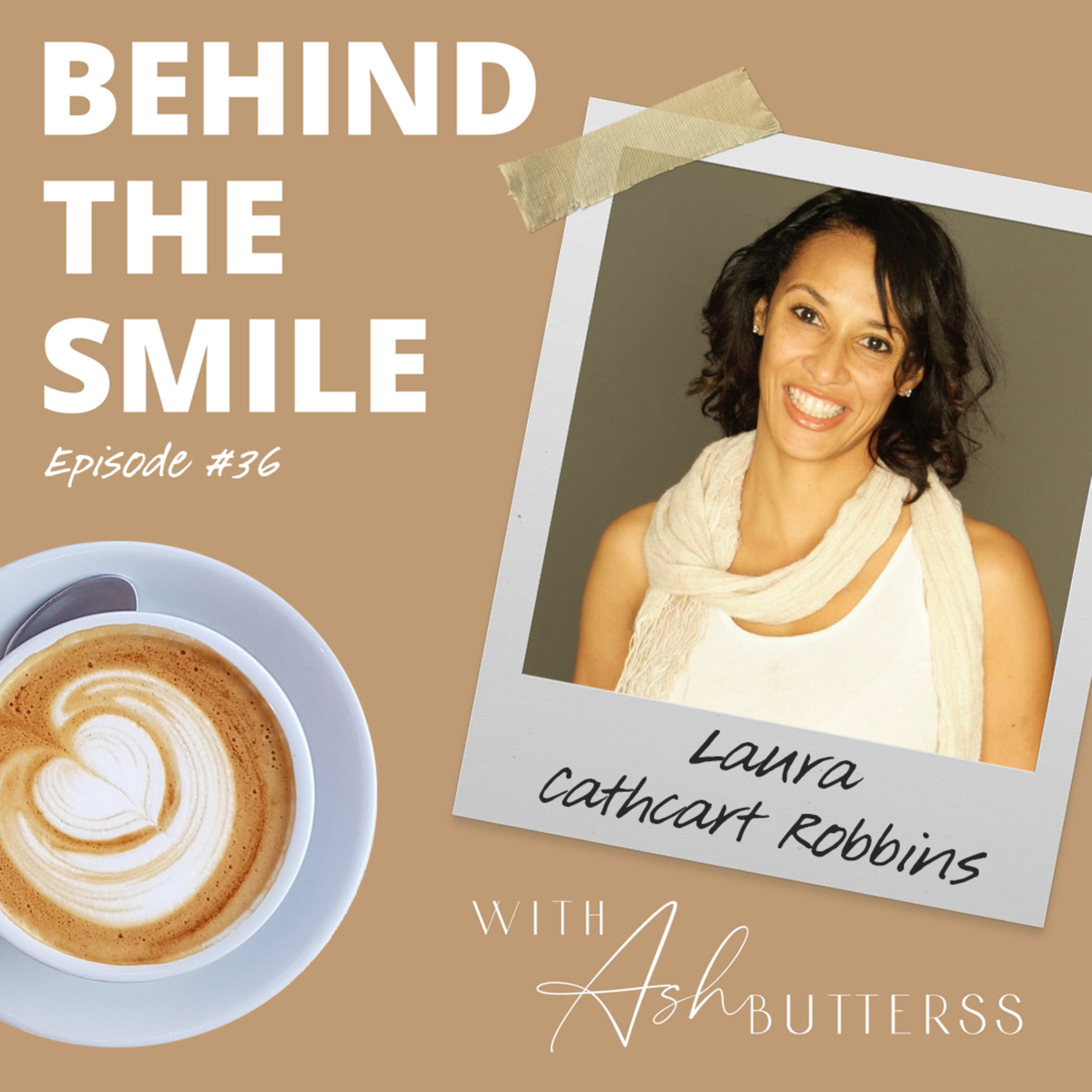 Behind The Smile with Ash Butterss