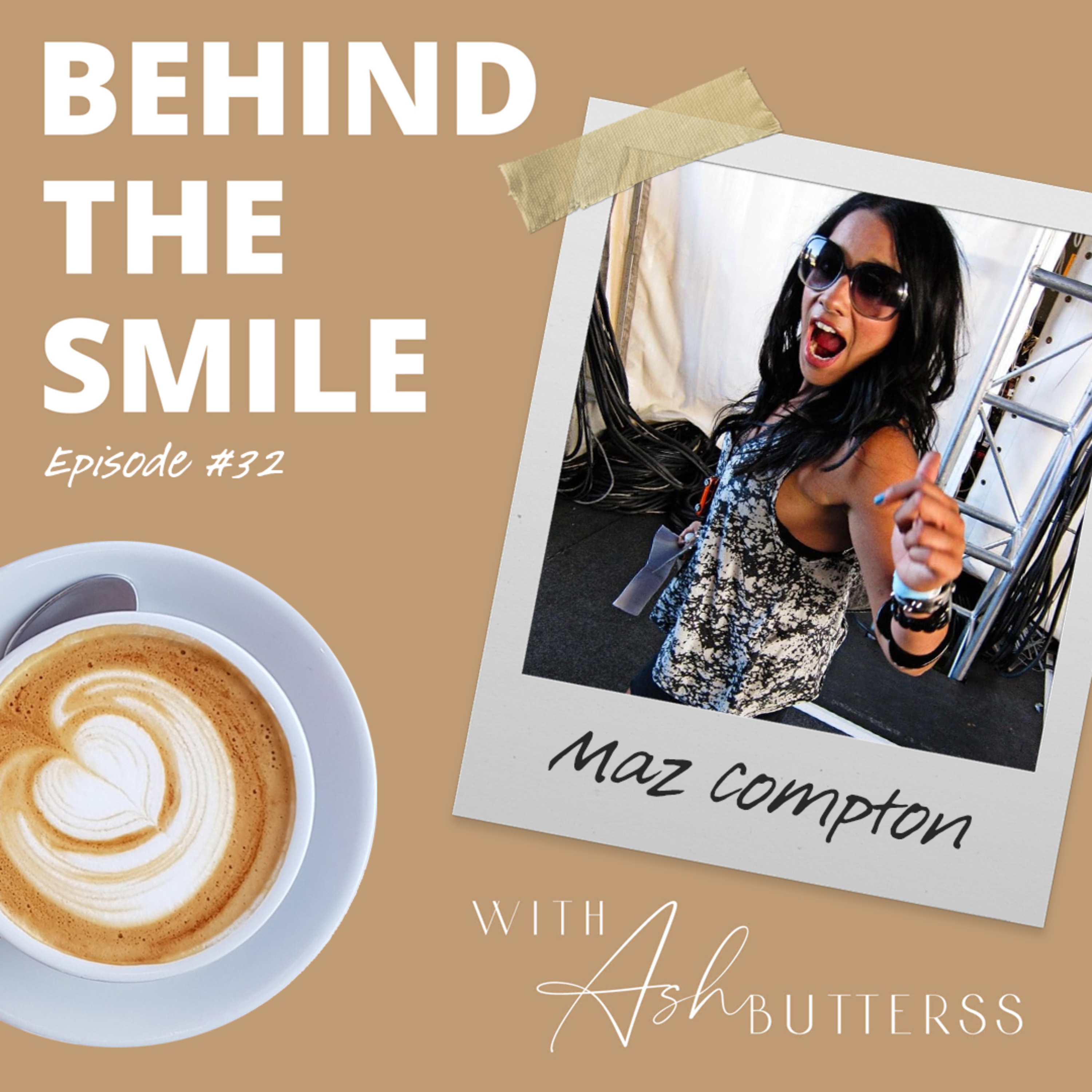 Behind The Smile with Ash Butterss