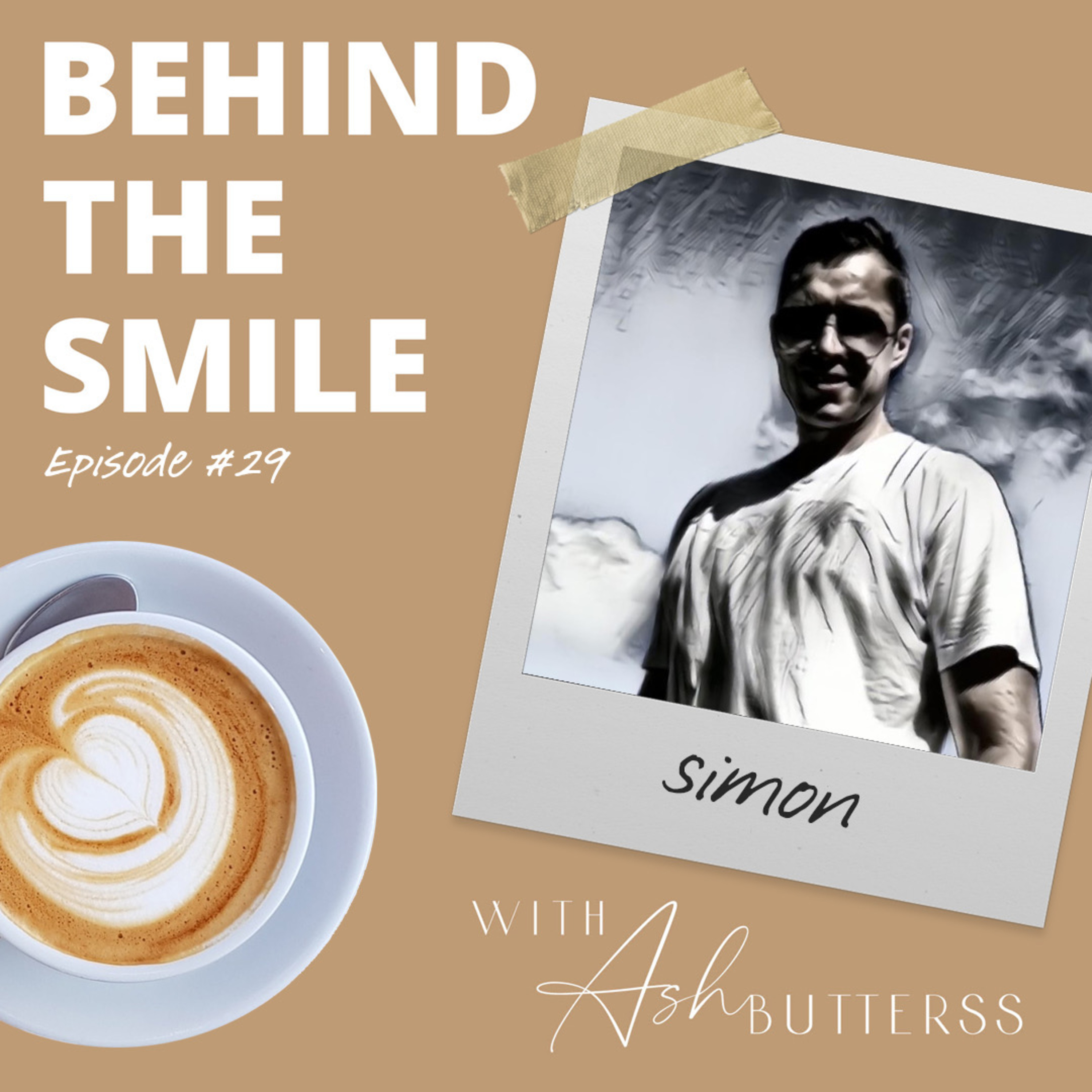 Behind The Smile with Ash Butterss