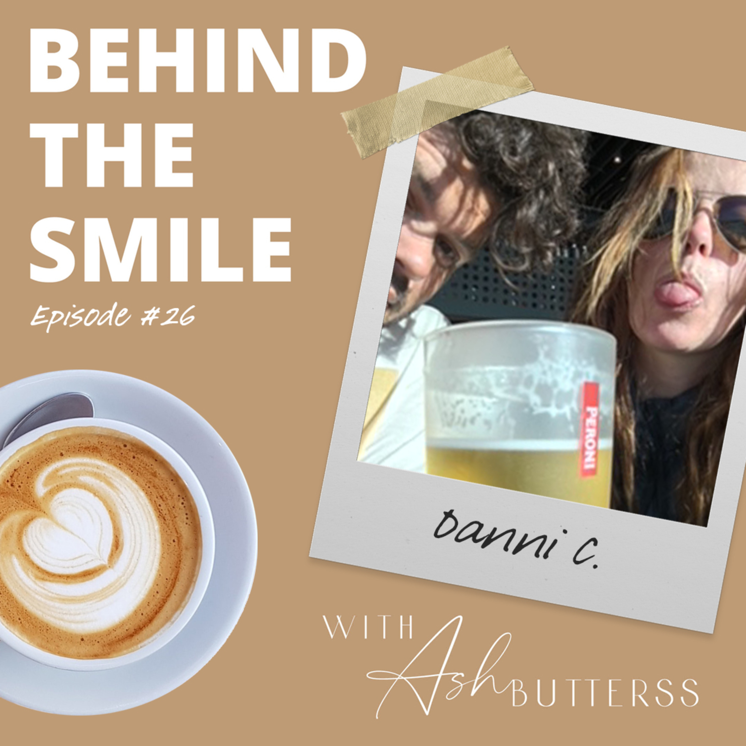 Behind The Smile with Ash Butterss