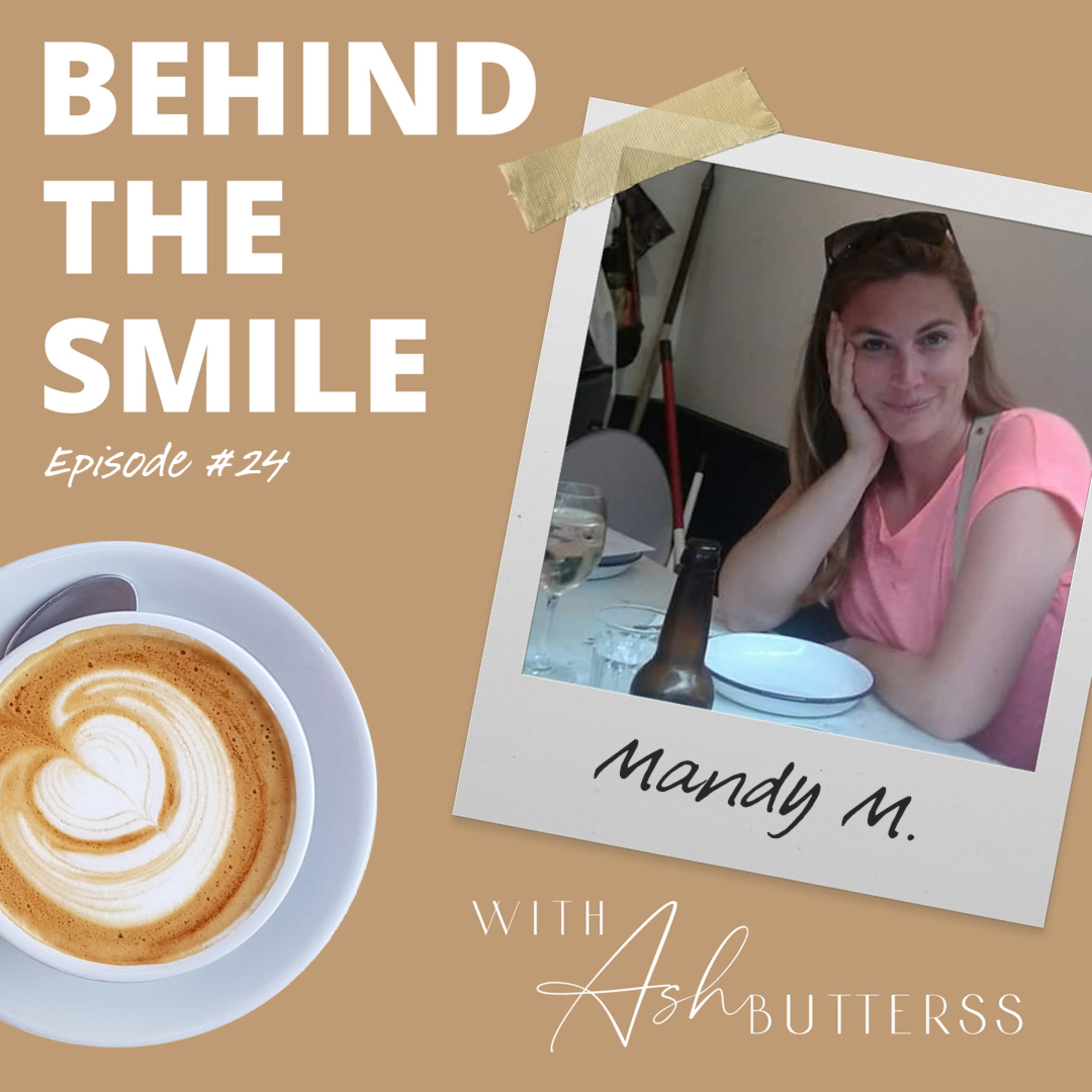 Behind The Smile with Ash Butterss