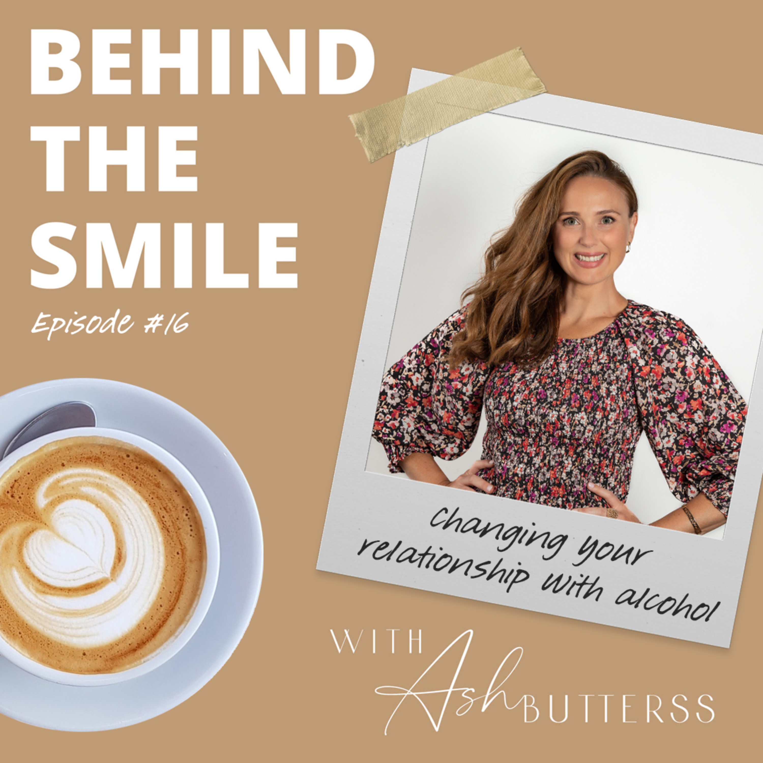 Behind The Smile with Ash Butterss