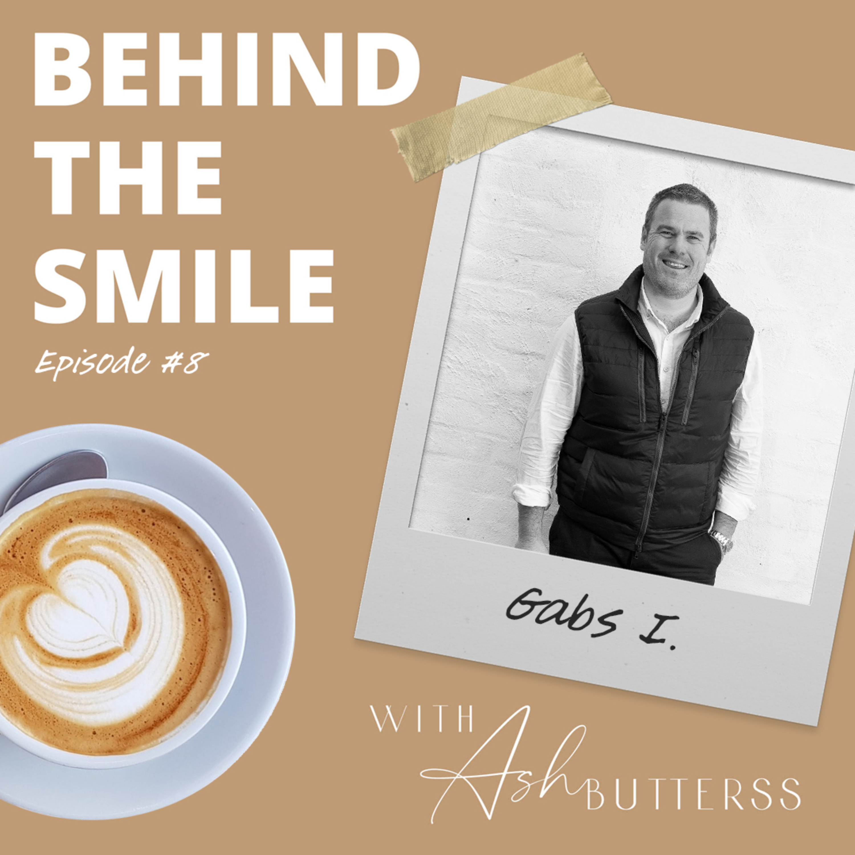 Behind The Smile with Ash Butterss