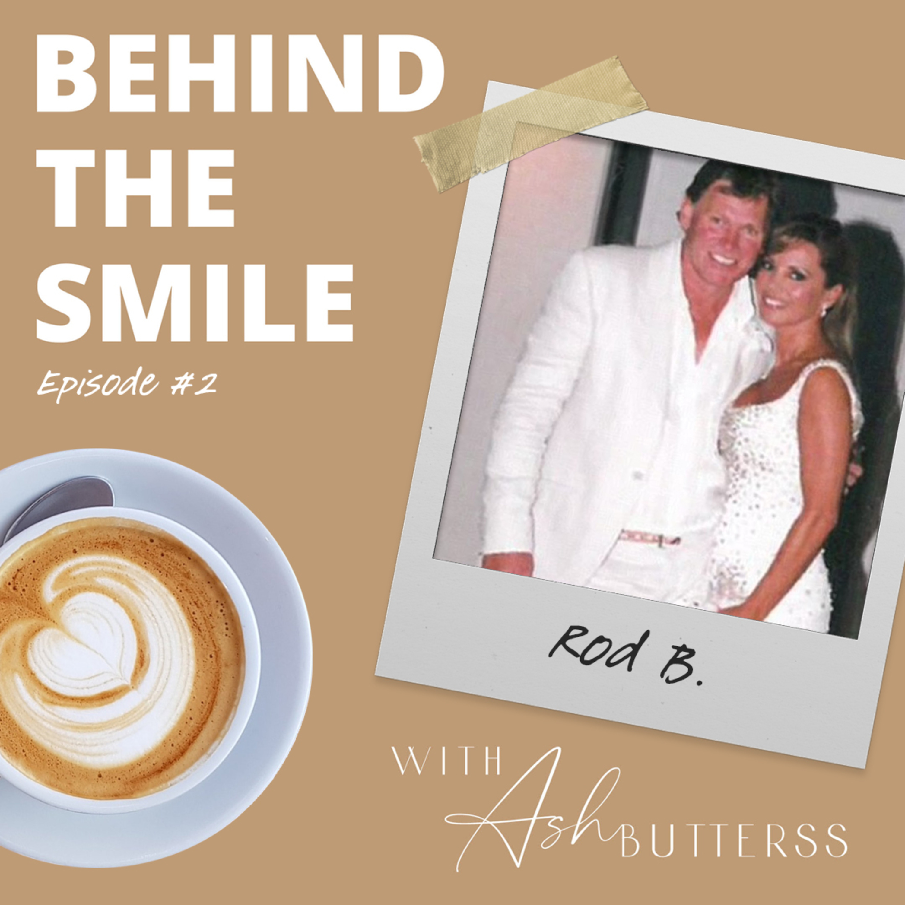 Behind The Smile with Ash Butterss