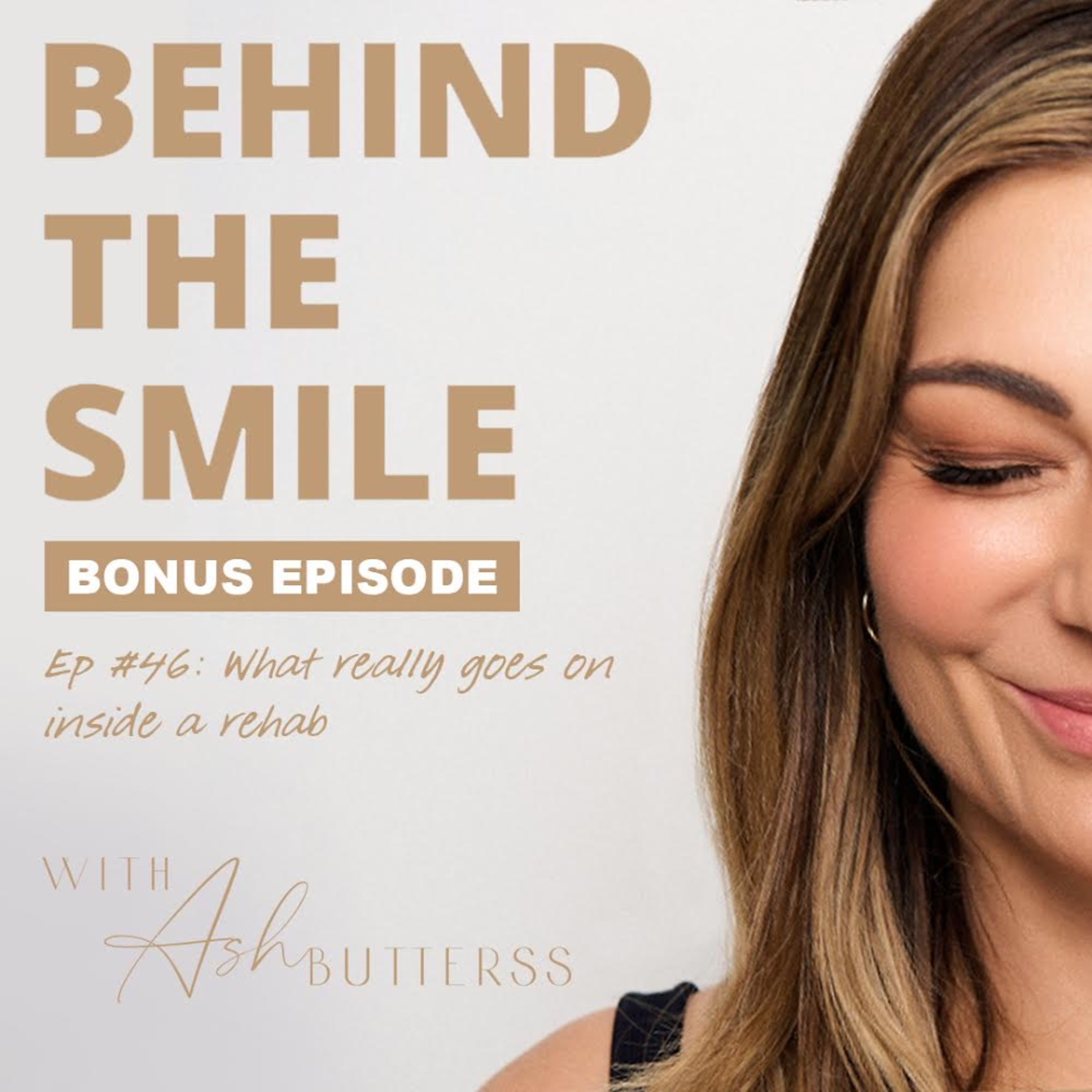 Behind The Smile with Ash Butterss