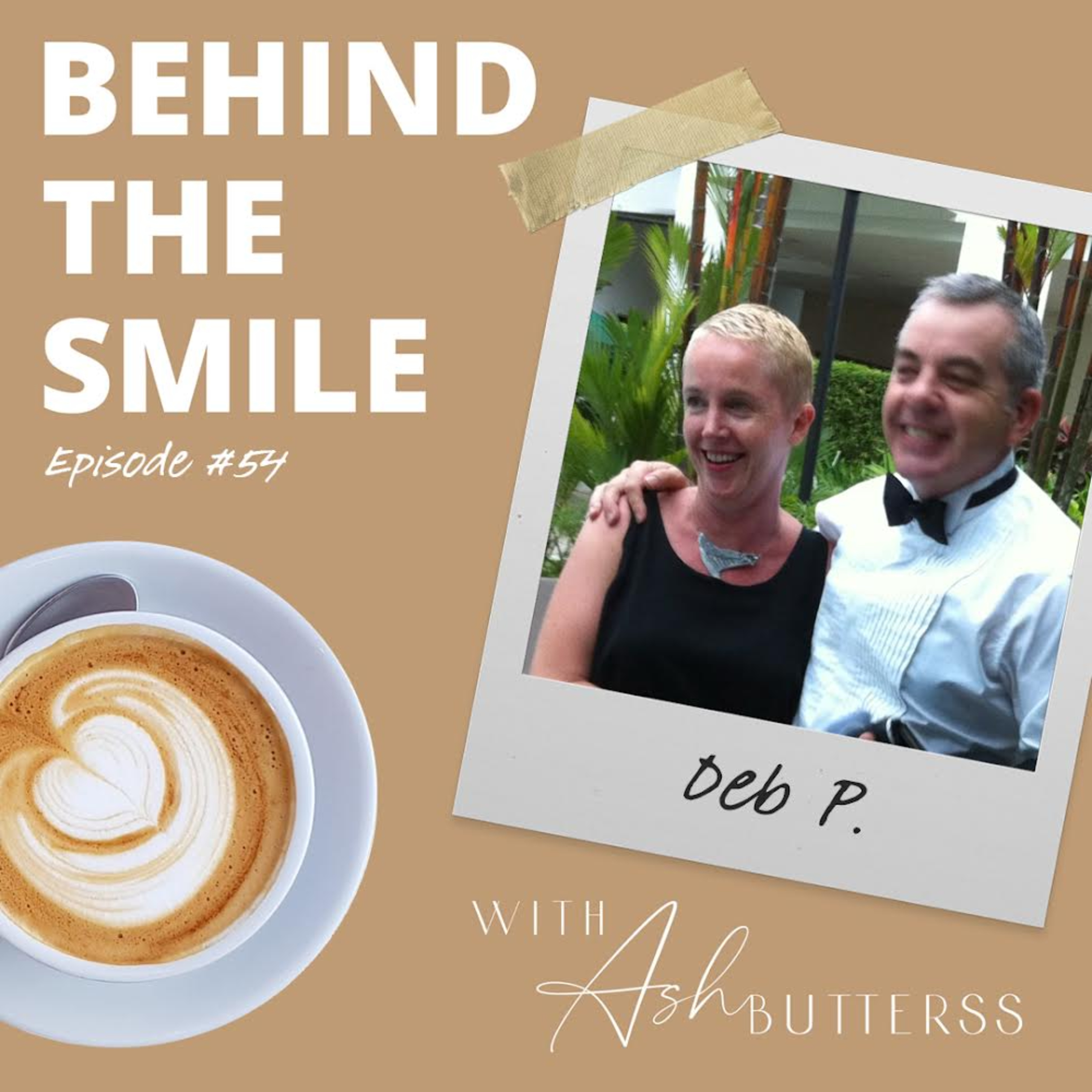 Behind The Smile with Ash Butterss