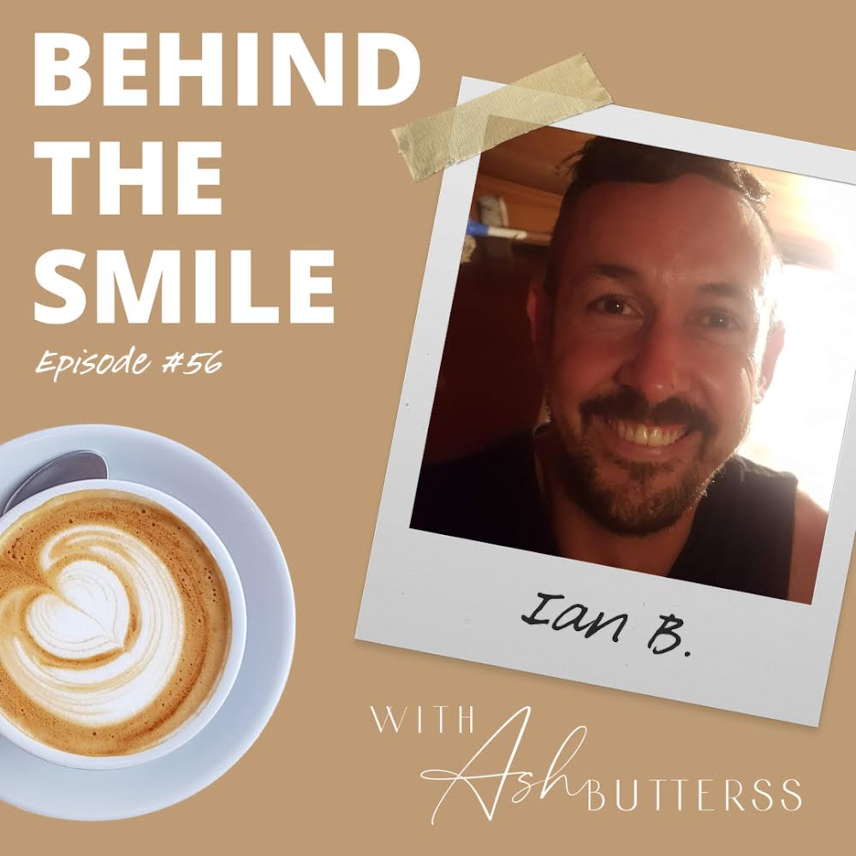 Behind The Smile with Ash Butterss