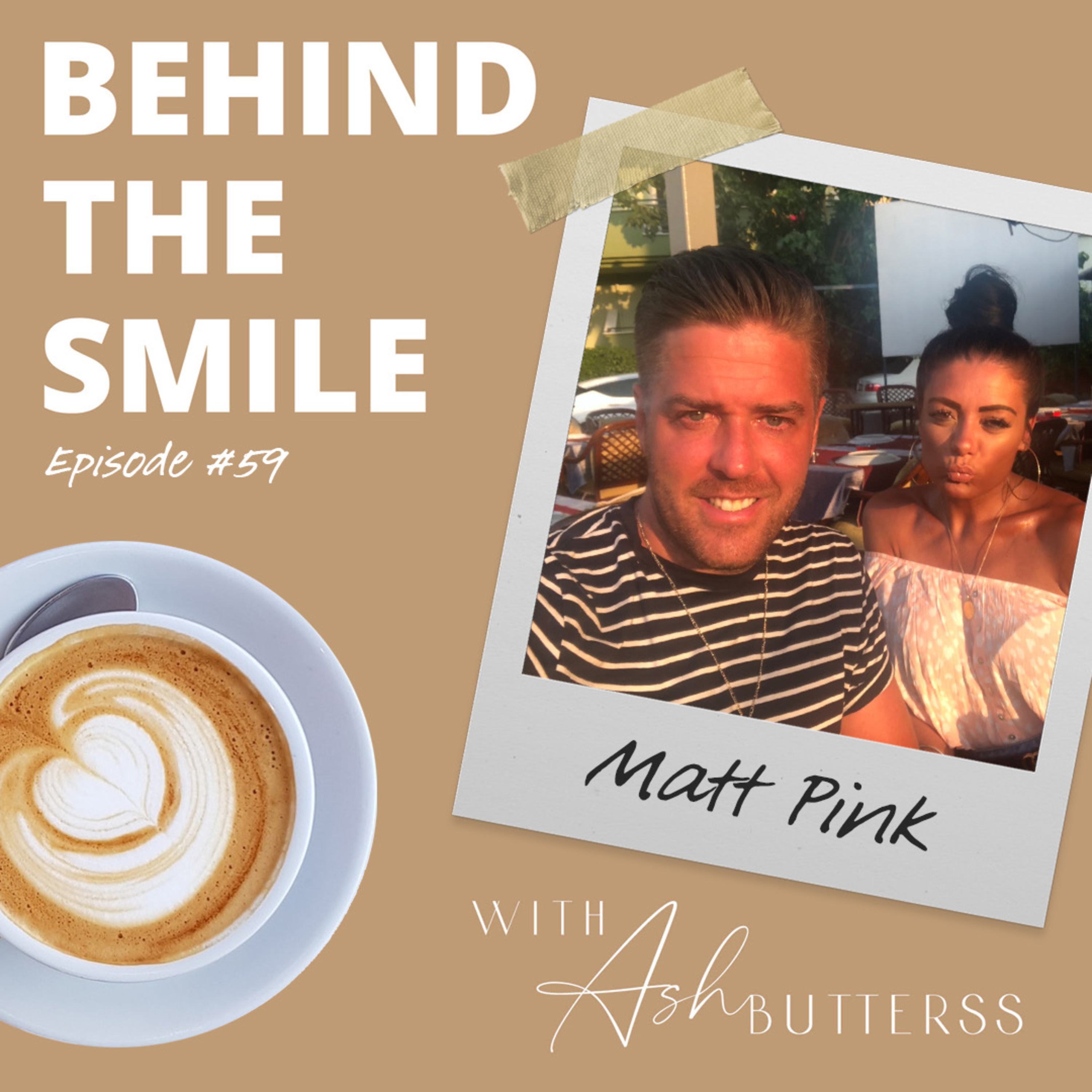 Behind The Smile with Ash Butterss