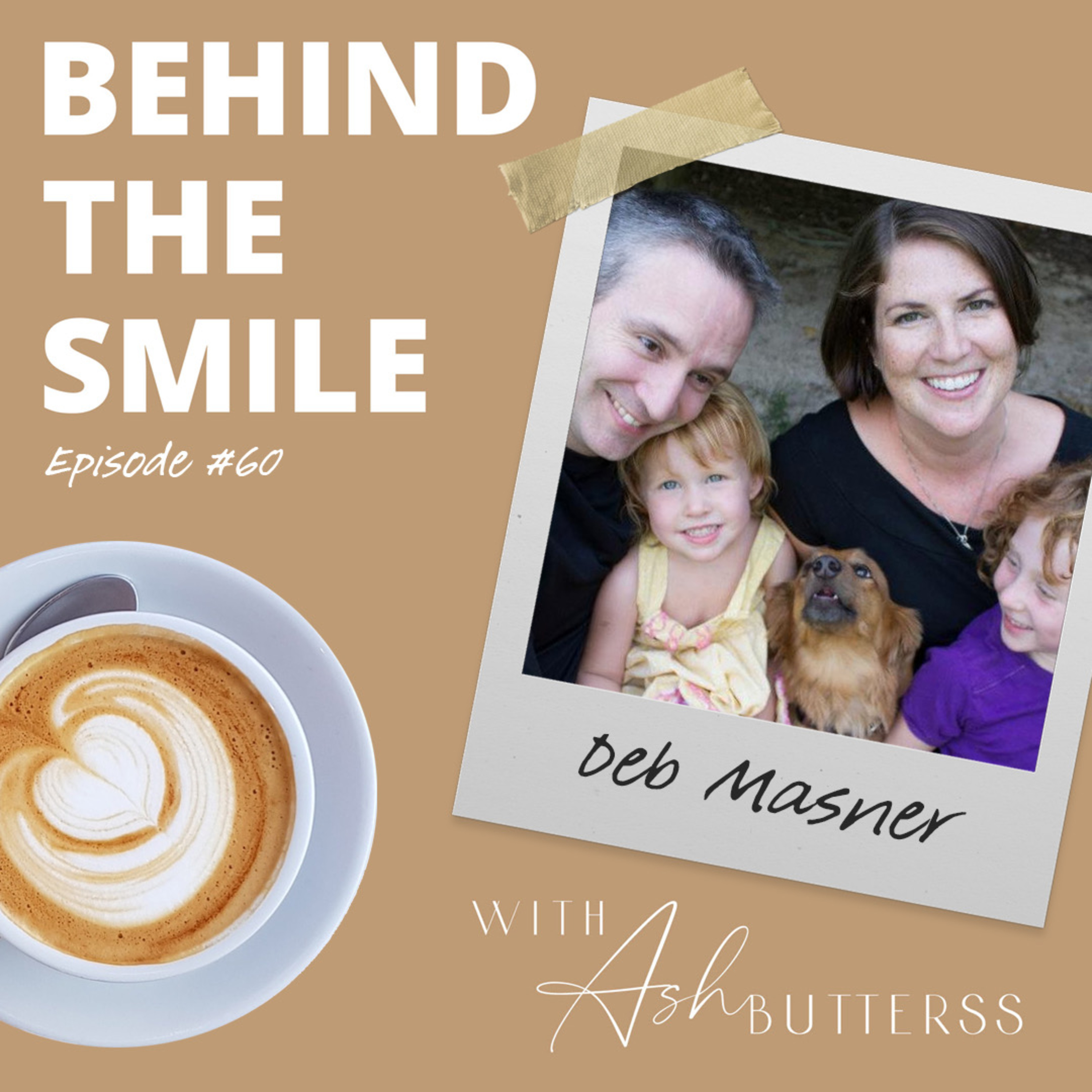 Behind The Smile with Ash Butterss