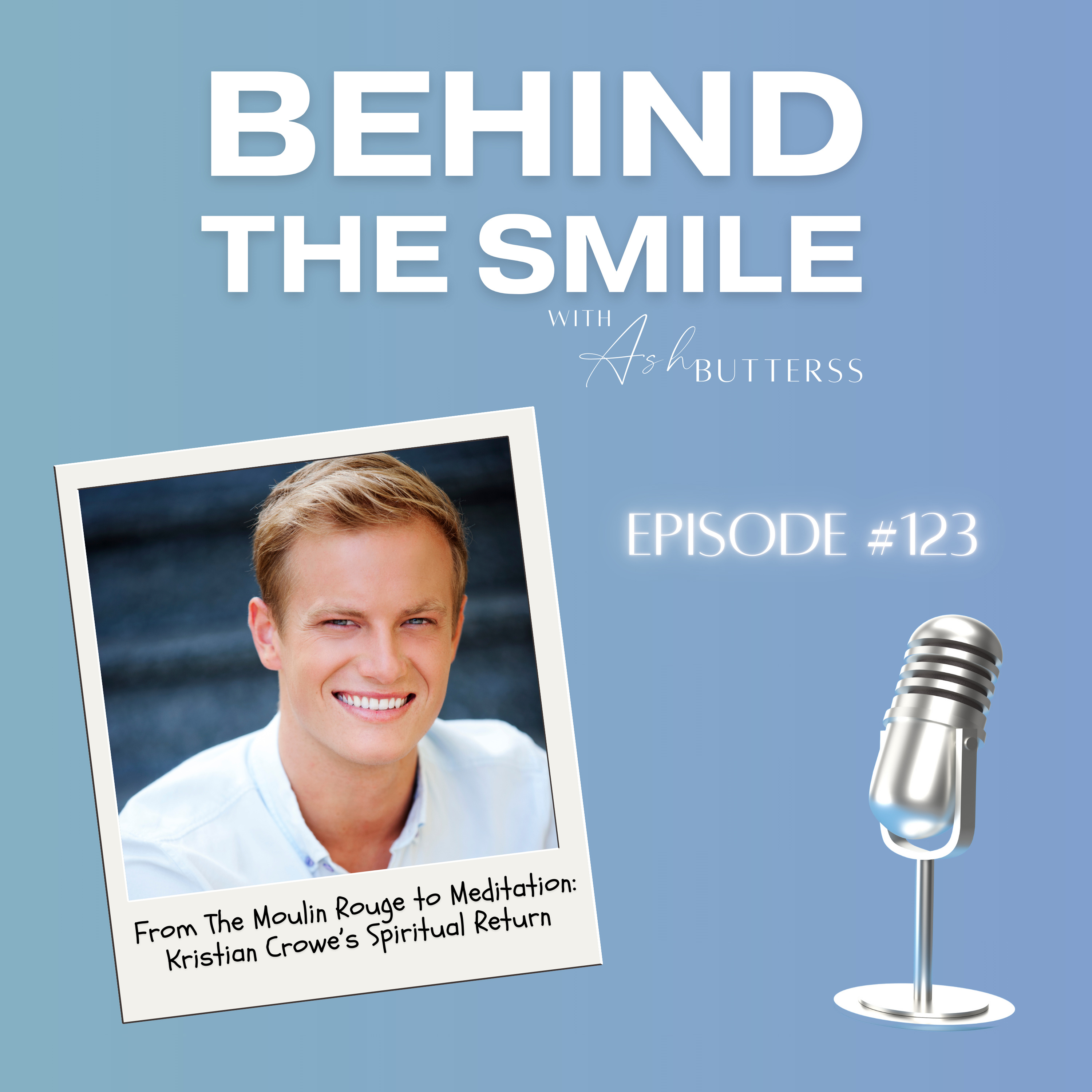 Behind The Smile with Ash Butterss