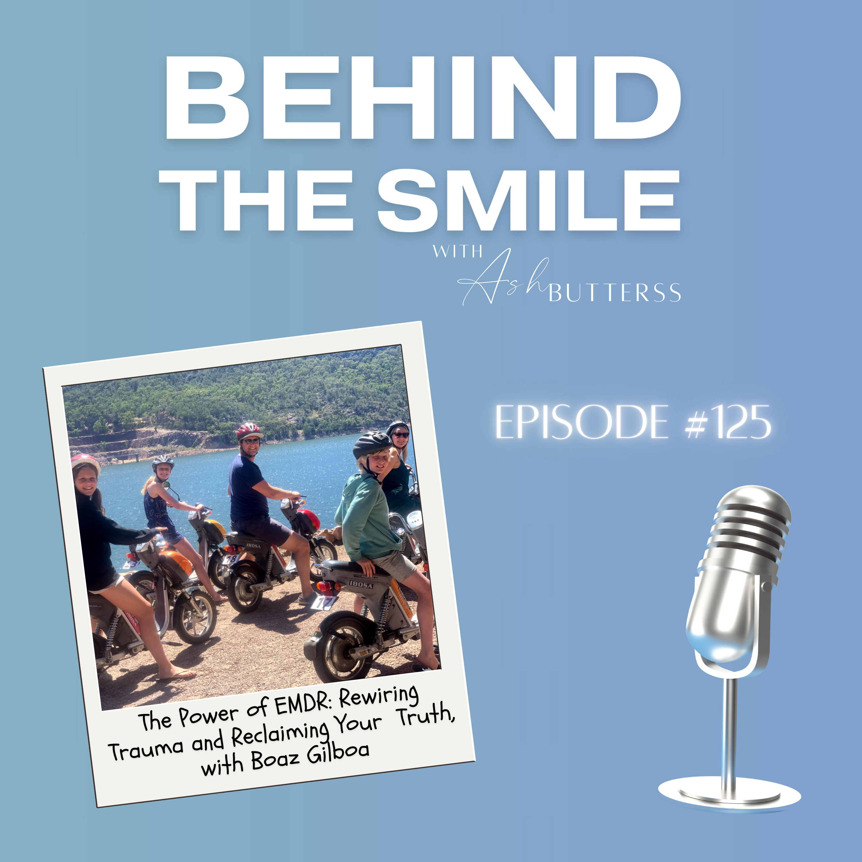Behind The Smile with Ash Butterss