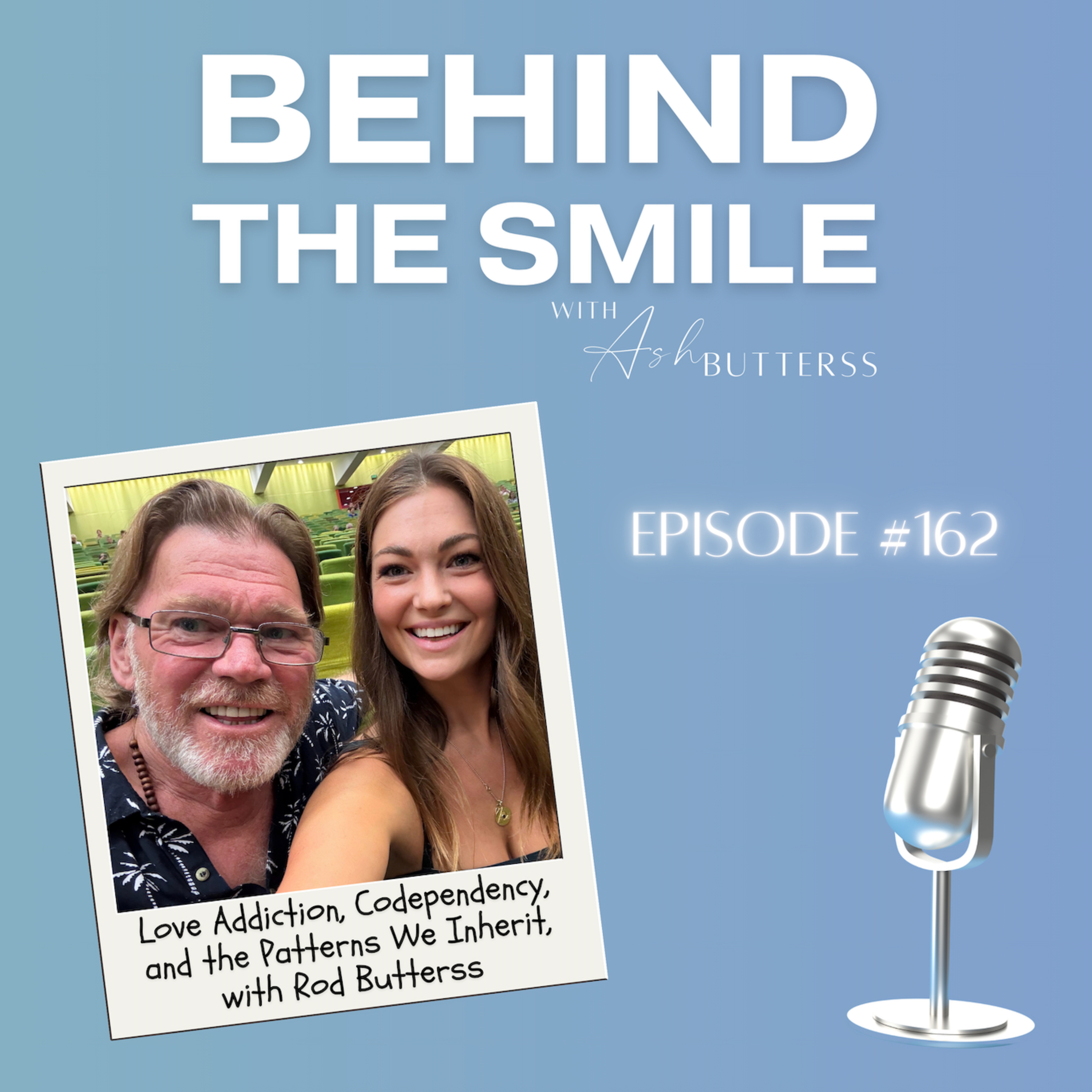 Behind The Smile with Ash Butterss