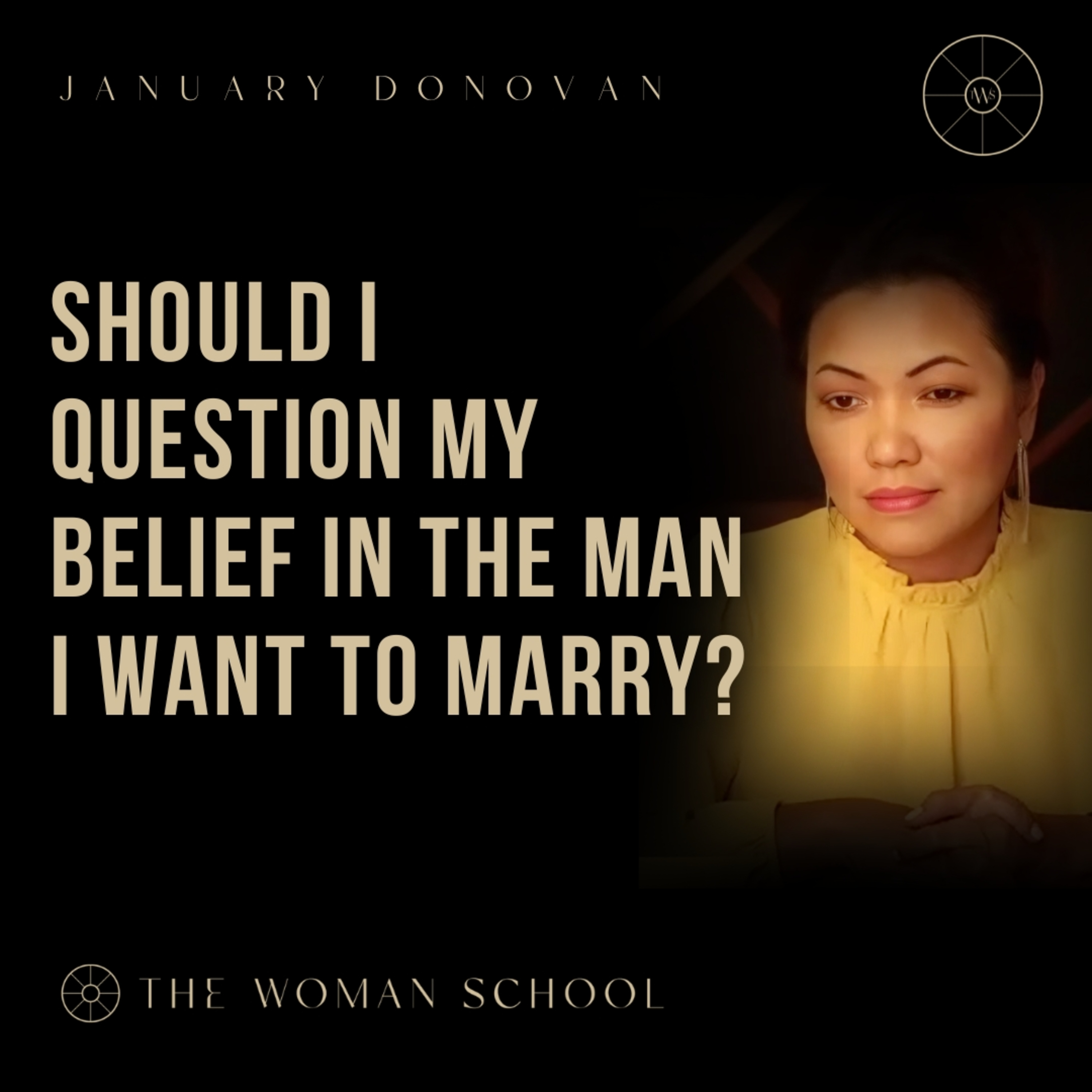 Should I Question My Belief in the Man I Want to Marry? episode artwork