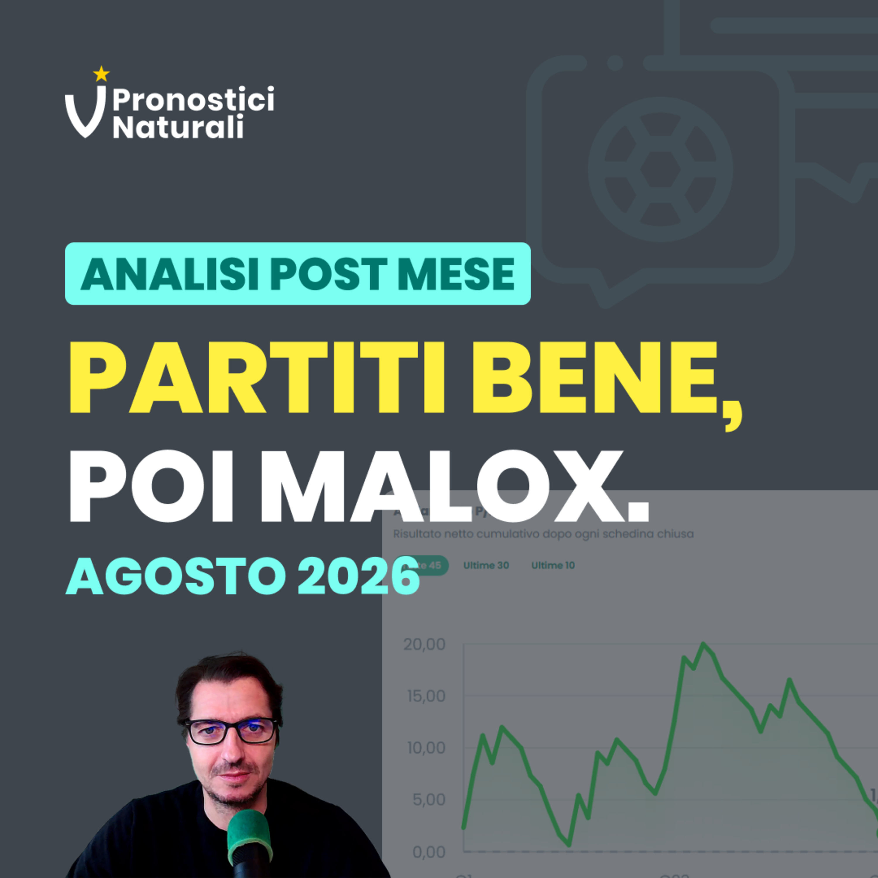 Dati suggerimenti e schedine Pronostici Naturali Agosto 2026, partito bene poi troppi lisci episode artwork