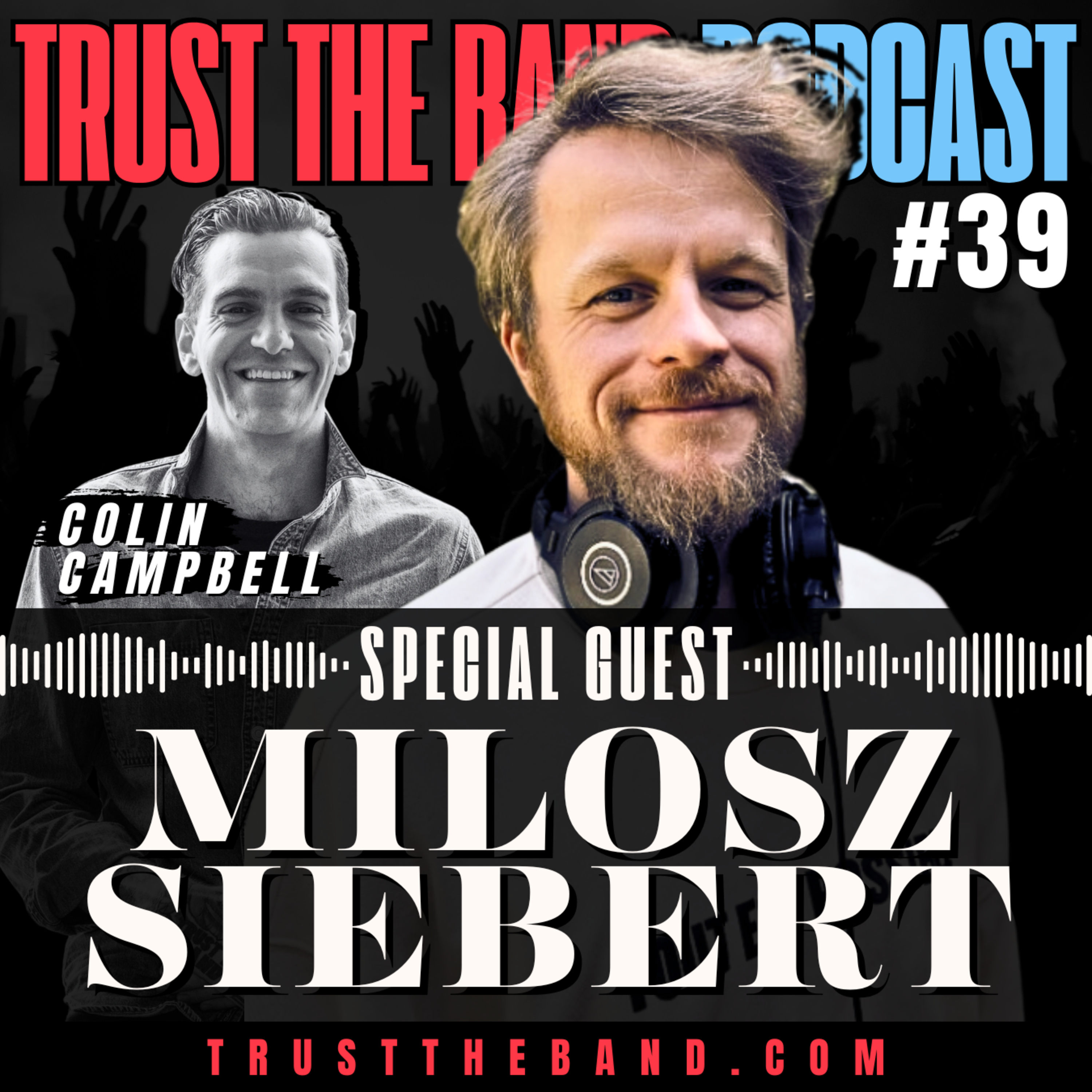 The Trust The Band Podcast with Colin Campbell