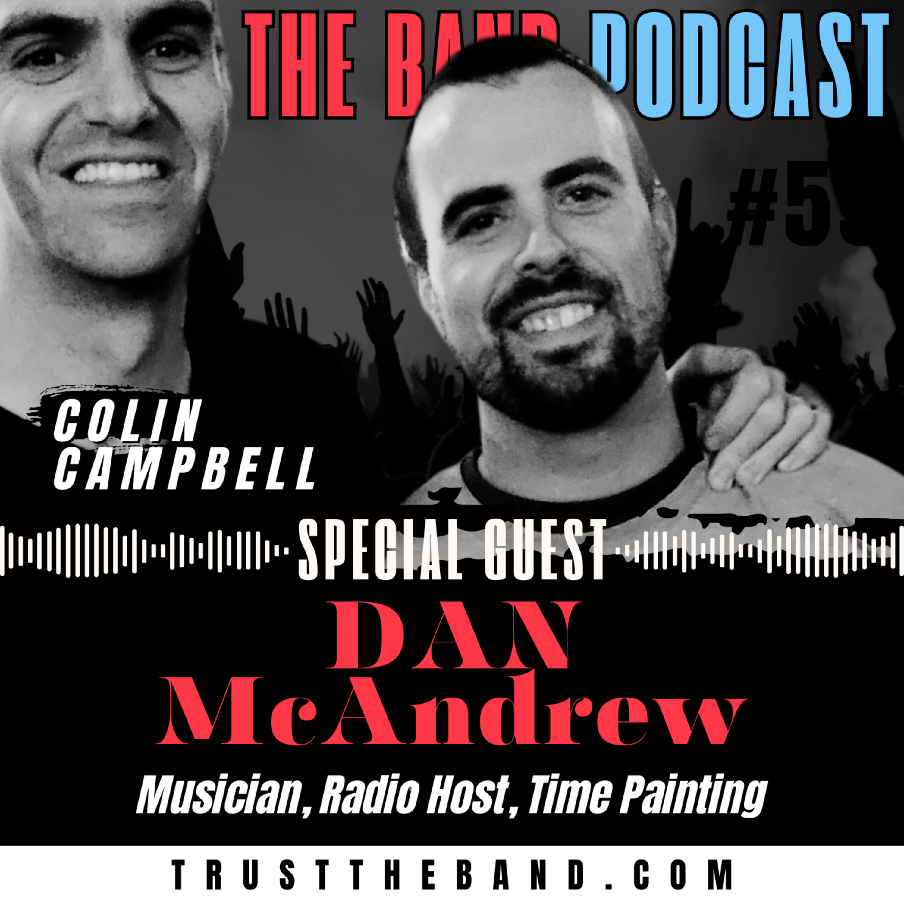 The Trust The Band Podcast with Colin Campbell