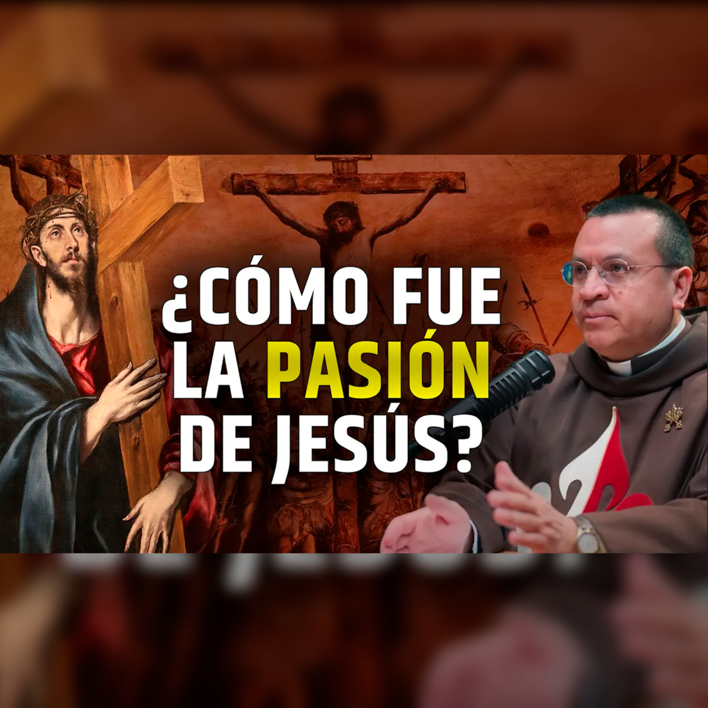 🎙️ La Pasión de Jesús. Datos inéditos sobre la muerte de Cristo - Episodio 111 #podcast