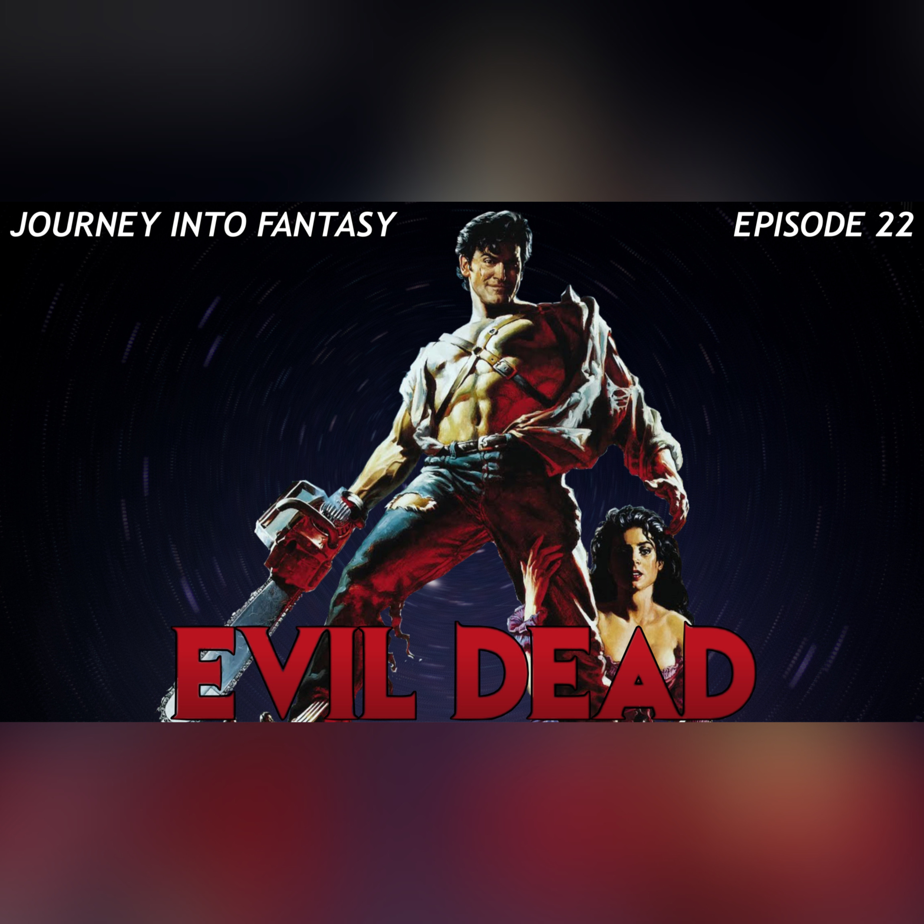 Episode 22: Evil Dead! episode artwork