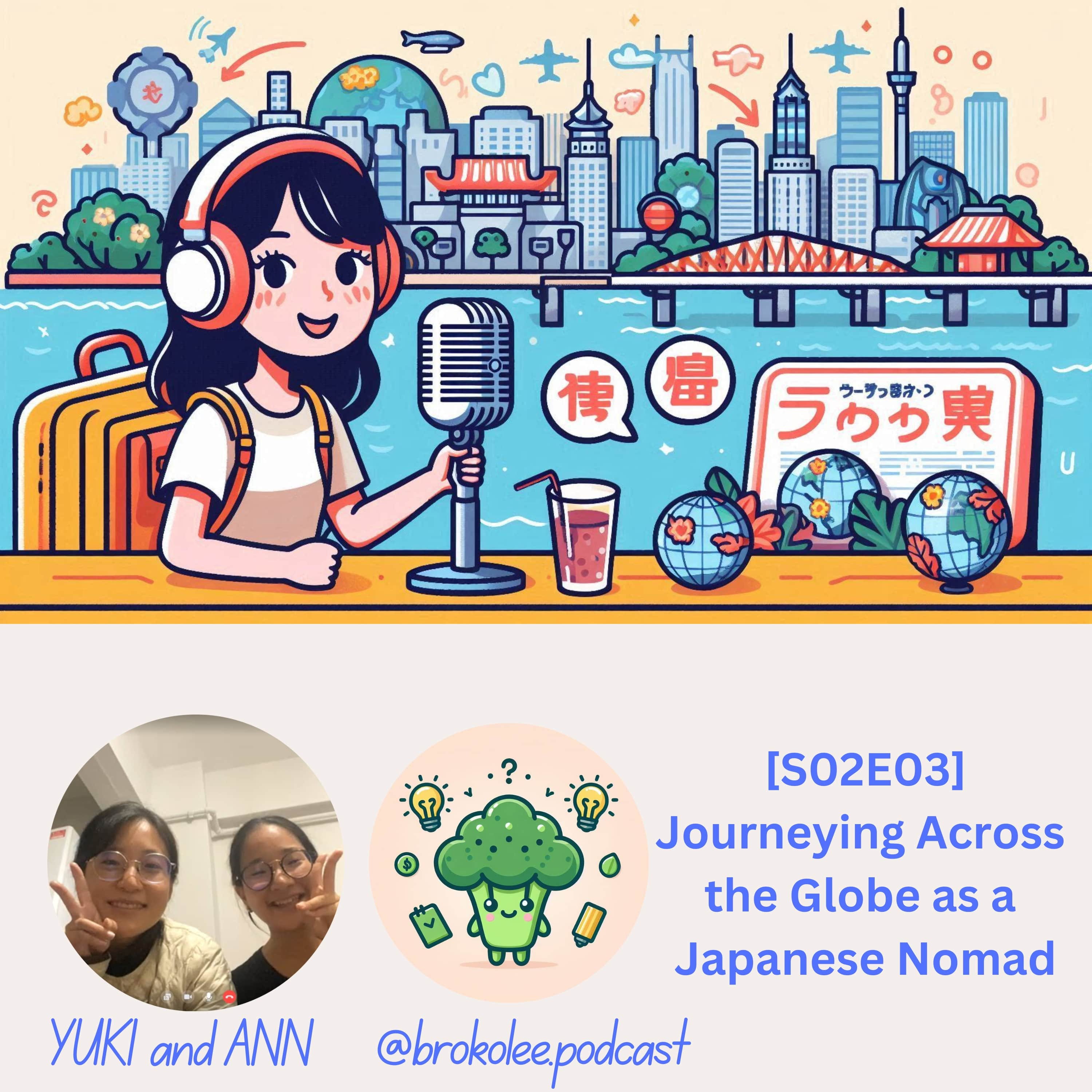 S02E03 Journeying Across the Globe as a Japanese Nomad feat. Yuki and Ann episode artwork