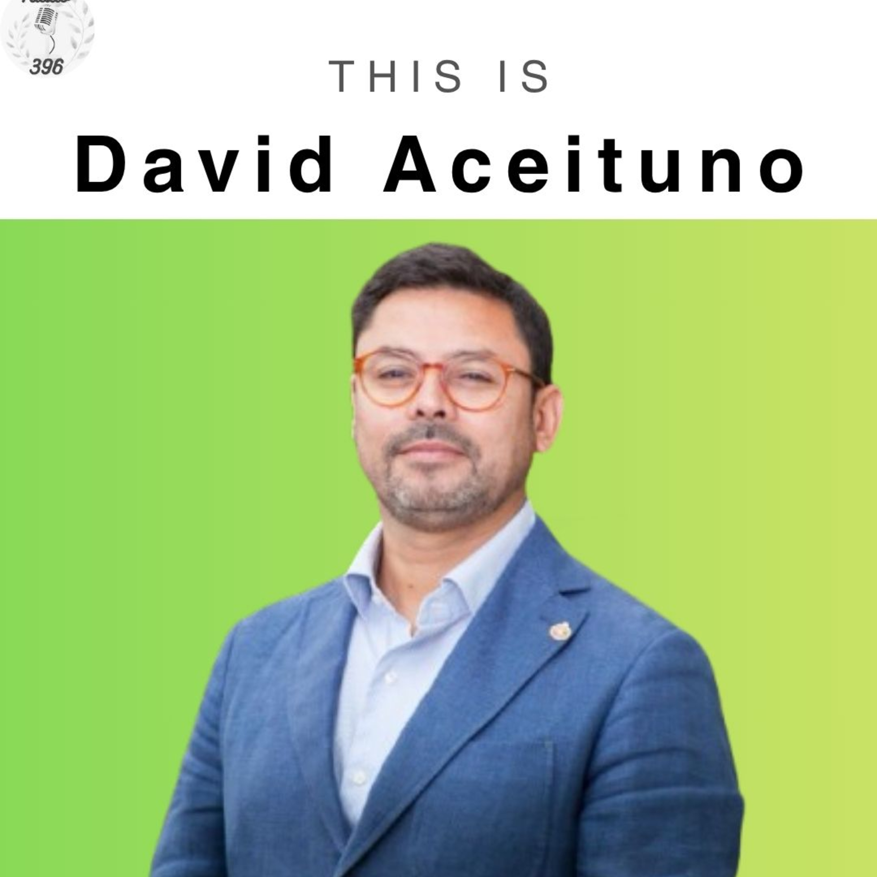 THIS IS | David Aceituno | Radio 396 episode artwork