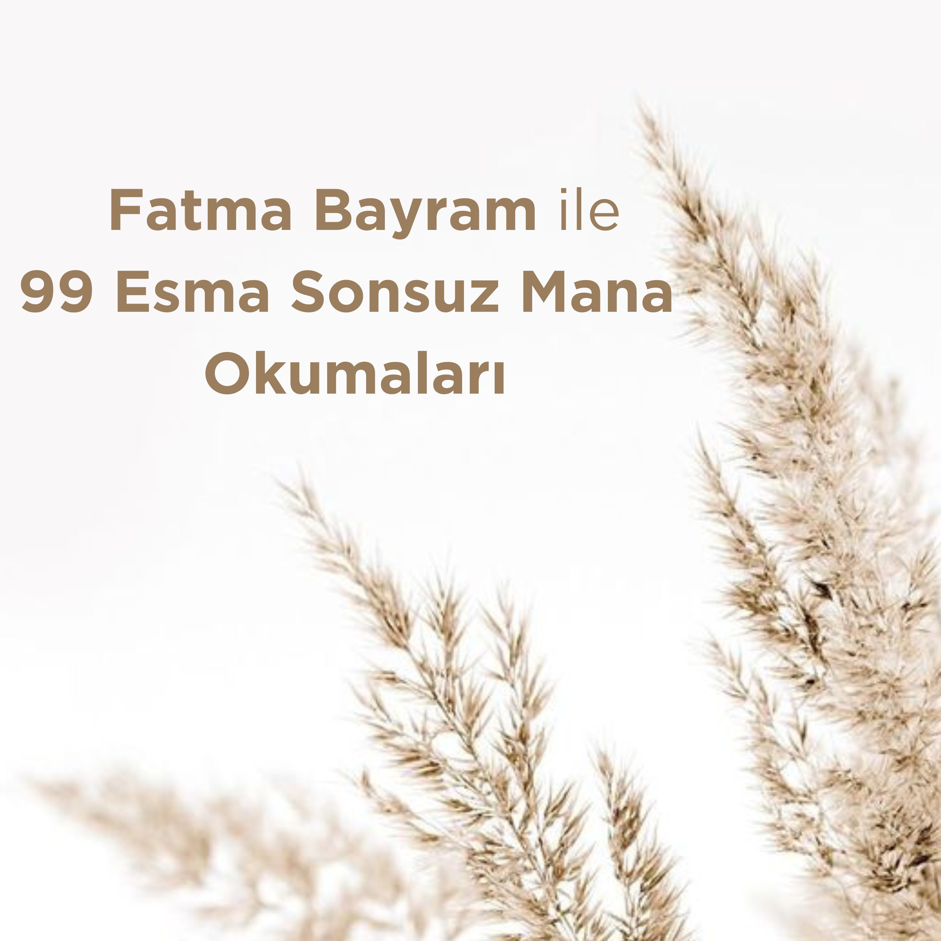 99 Esma Sonsuz Mana Okumaları I 19. Bölüm