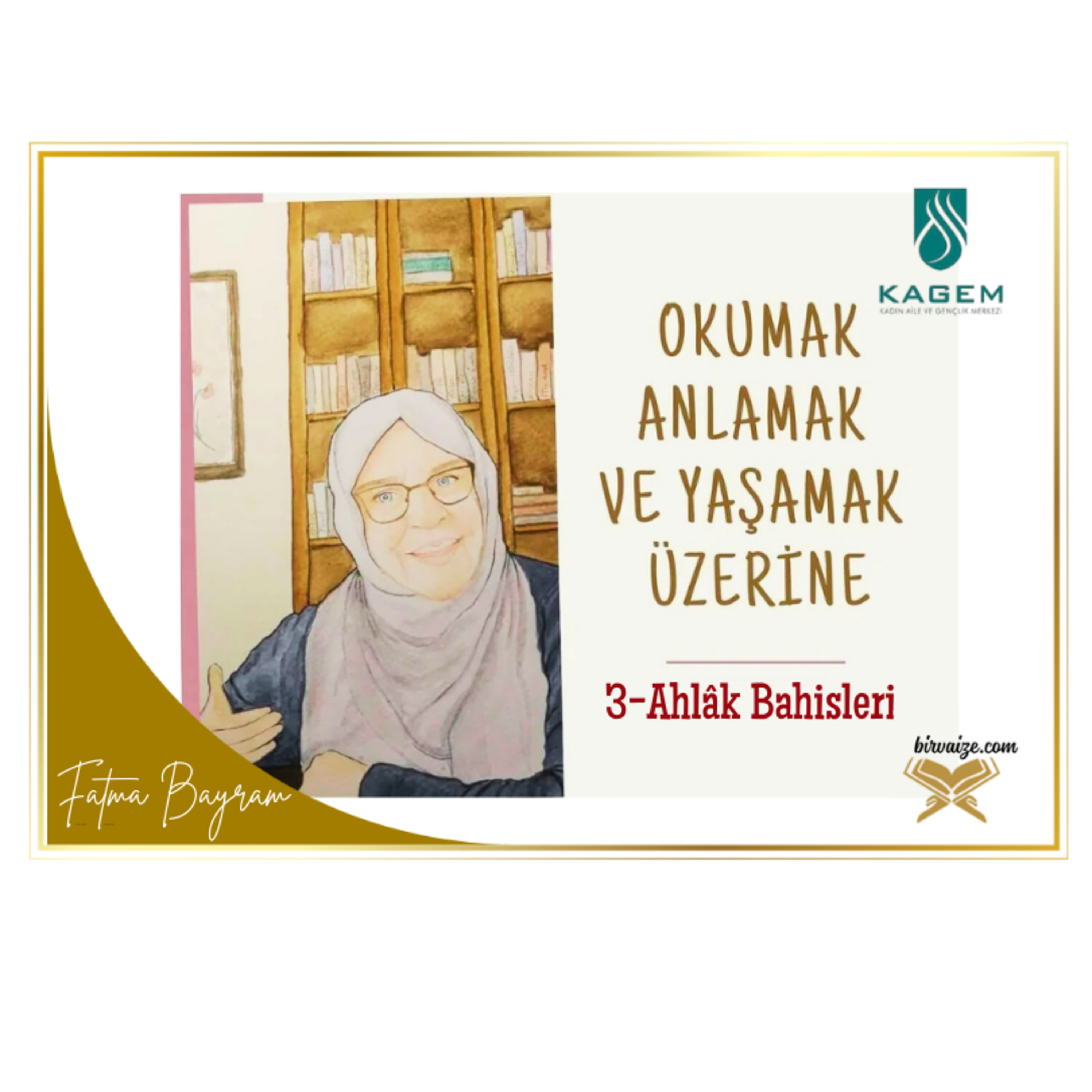 3.Bölüm | Okumak, Anlamak ve Yaşamak Üzerine | Ahlâk Bahisleri
