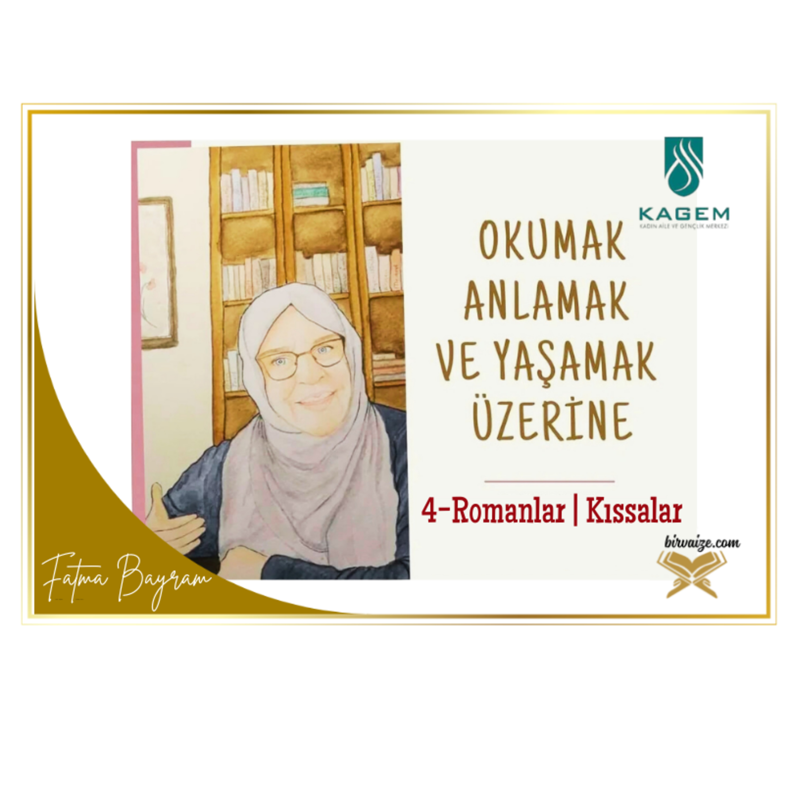 4.Bölüm | Okumak, Anlamak ve Yaşamak Üzerine | Romanlar-Kıssalar