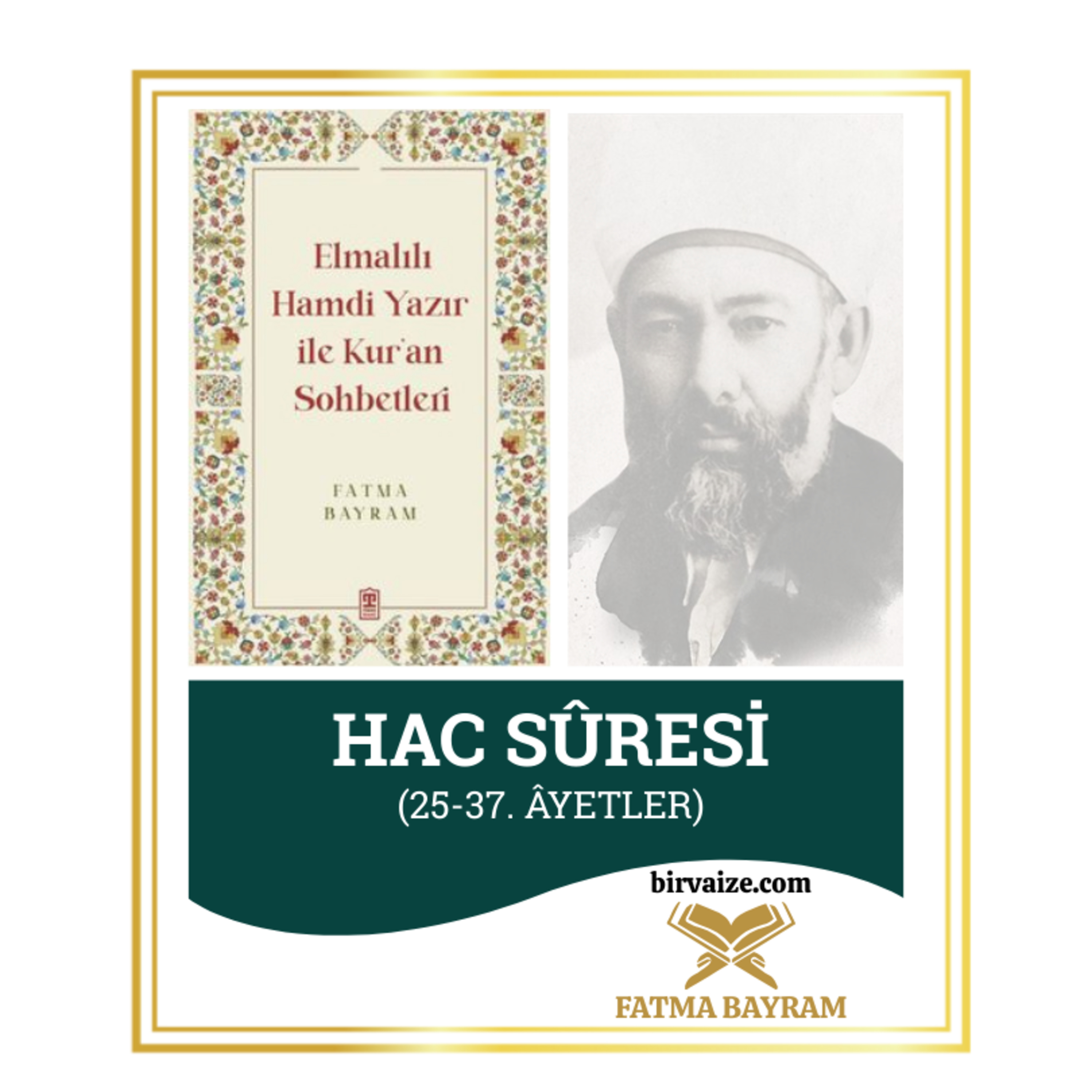 Vaiz Fatma Bayram ile Sohbetler