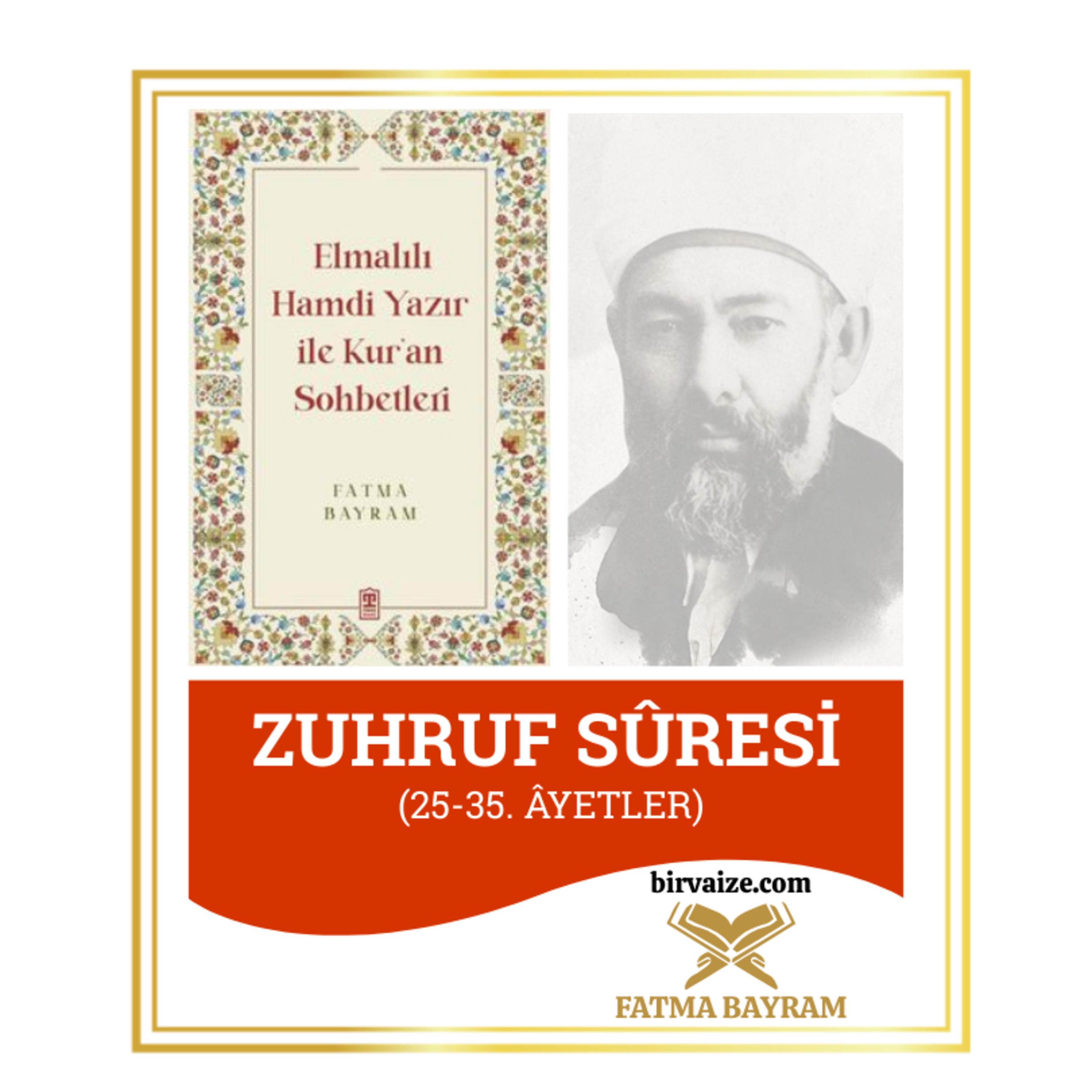 Zuhruf Sûresi | Elmalılı Tefsiri | 3.Bölüm