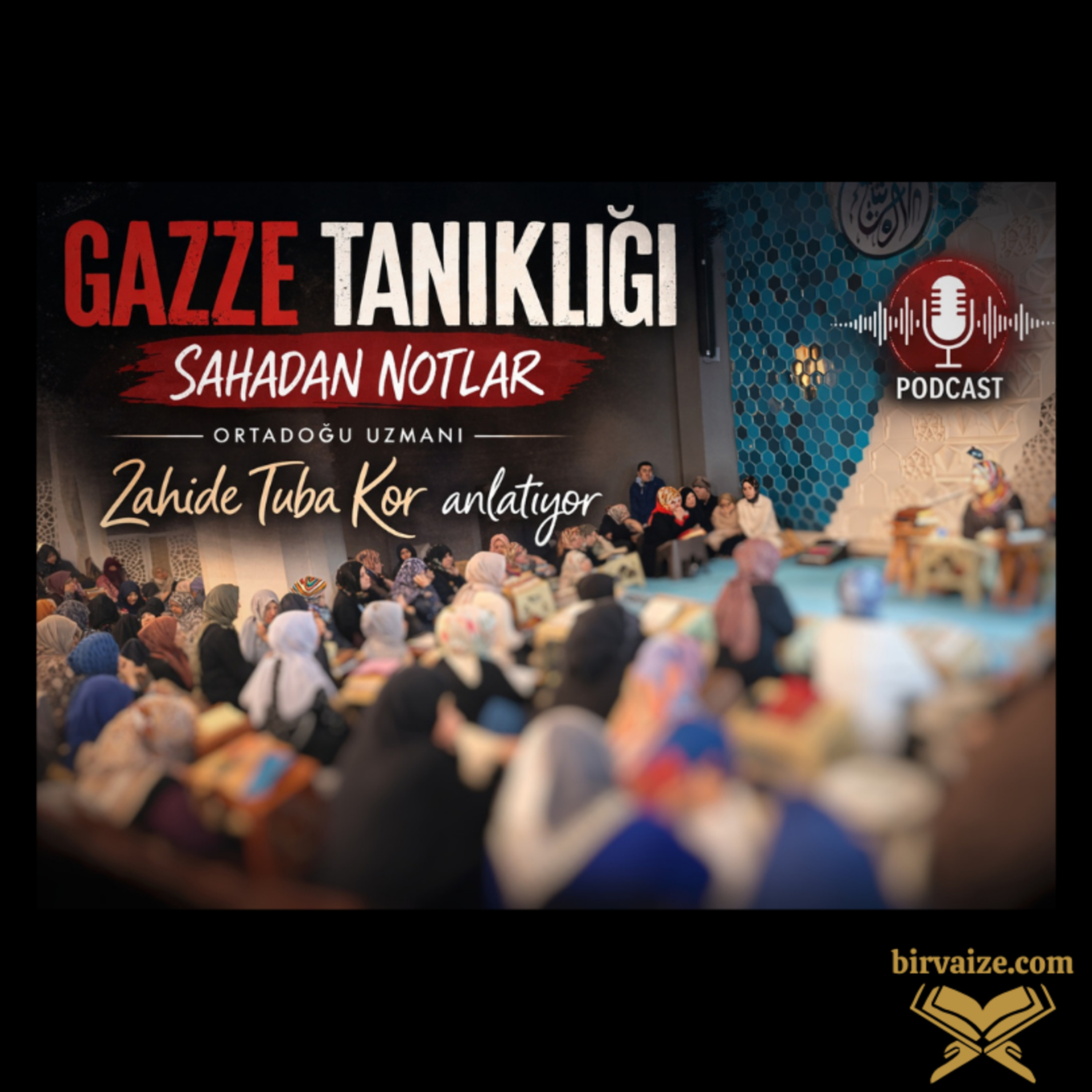 Gazze Tanıklığı: Sahadan Notlar | Zahide Tuba Kor episode artwork