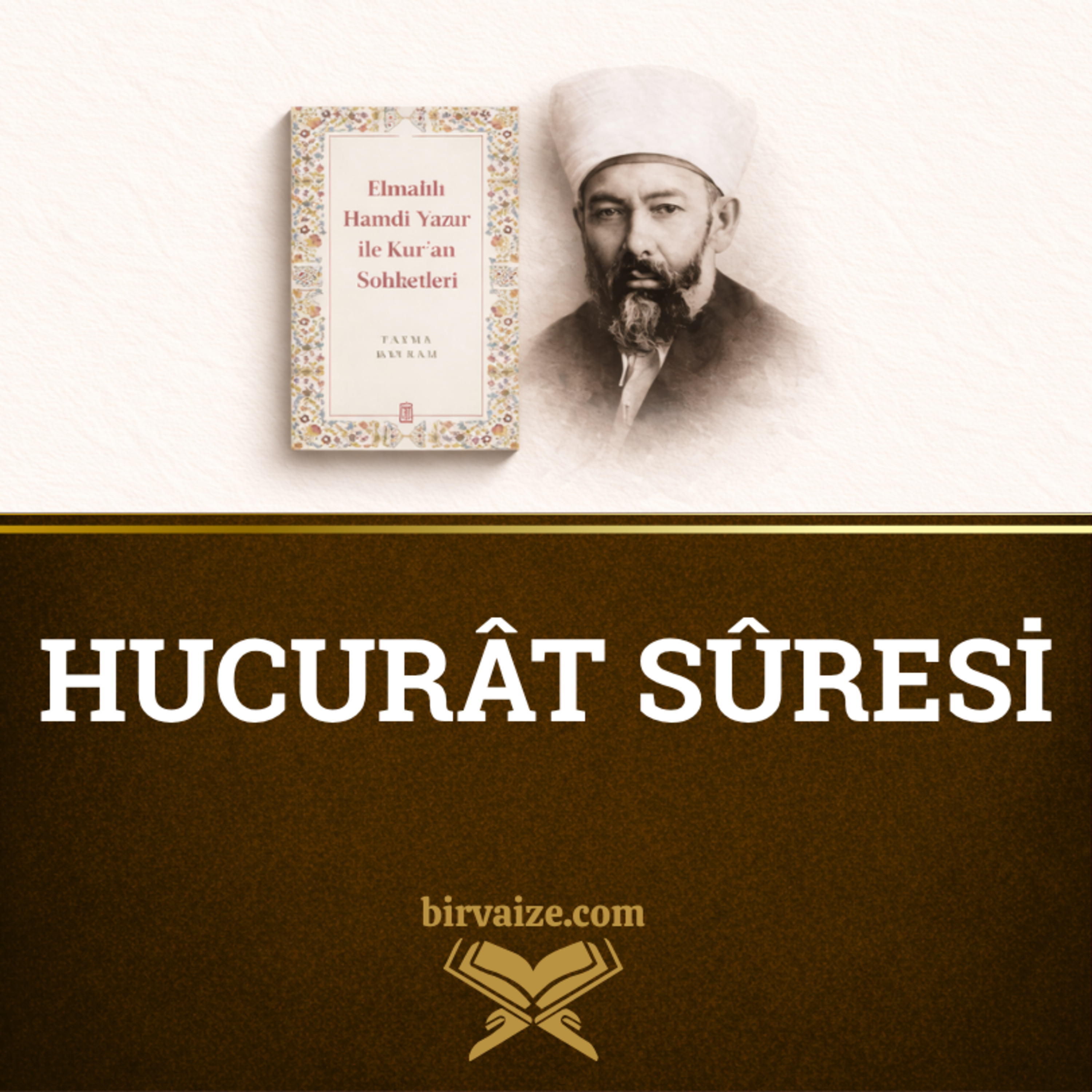 Hucurât Sûresi | Elmalılı Tefsiri | 2.Bölüm