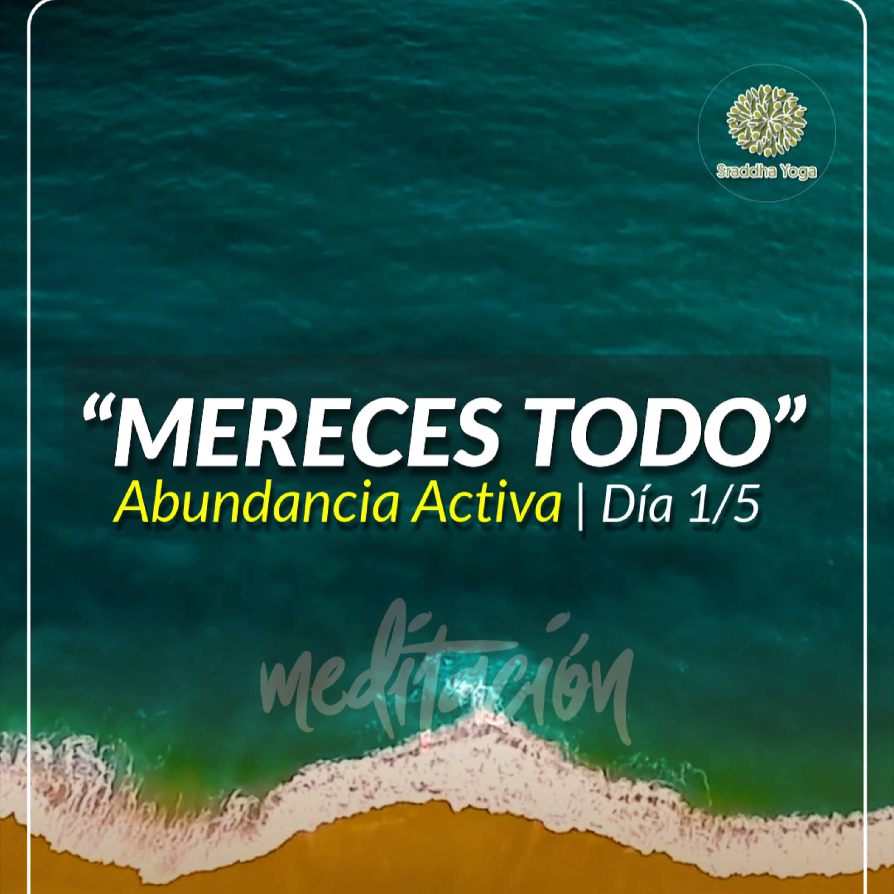 Meditación para el MERECIMIENTO: Conecta con tu Abundancia Activa (1/5). episode artwork