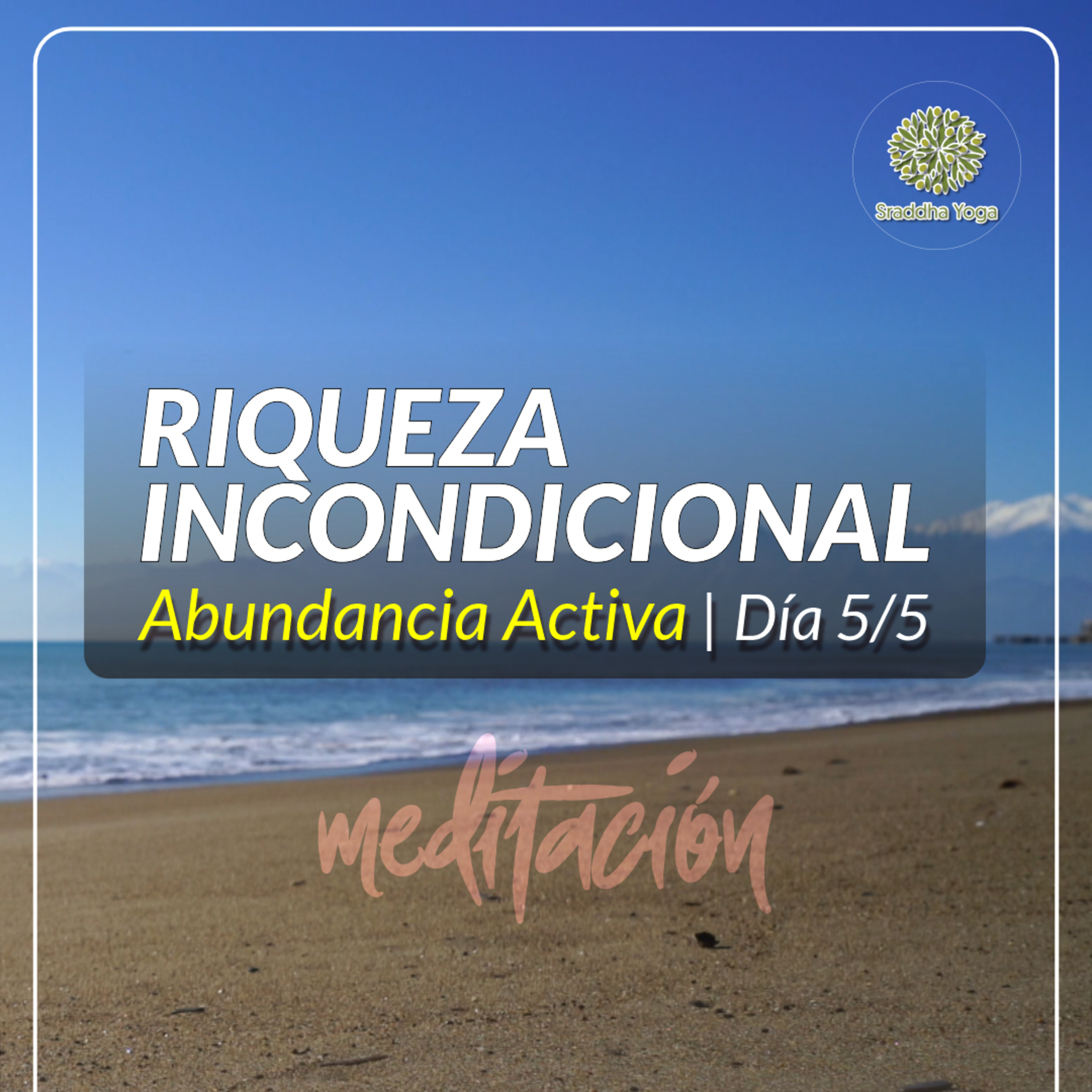 RIQUEZA INCONDICIONAL: El gran cierre (5/5). episode artwork