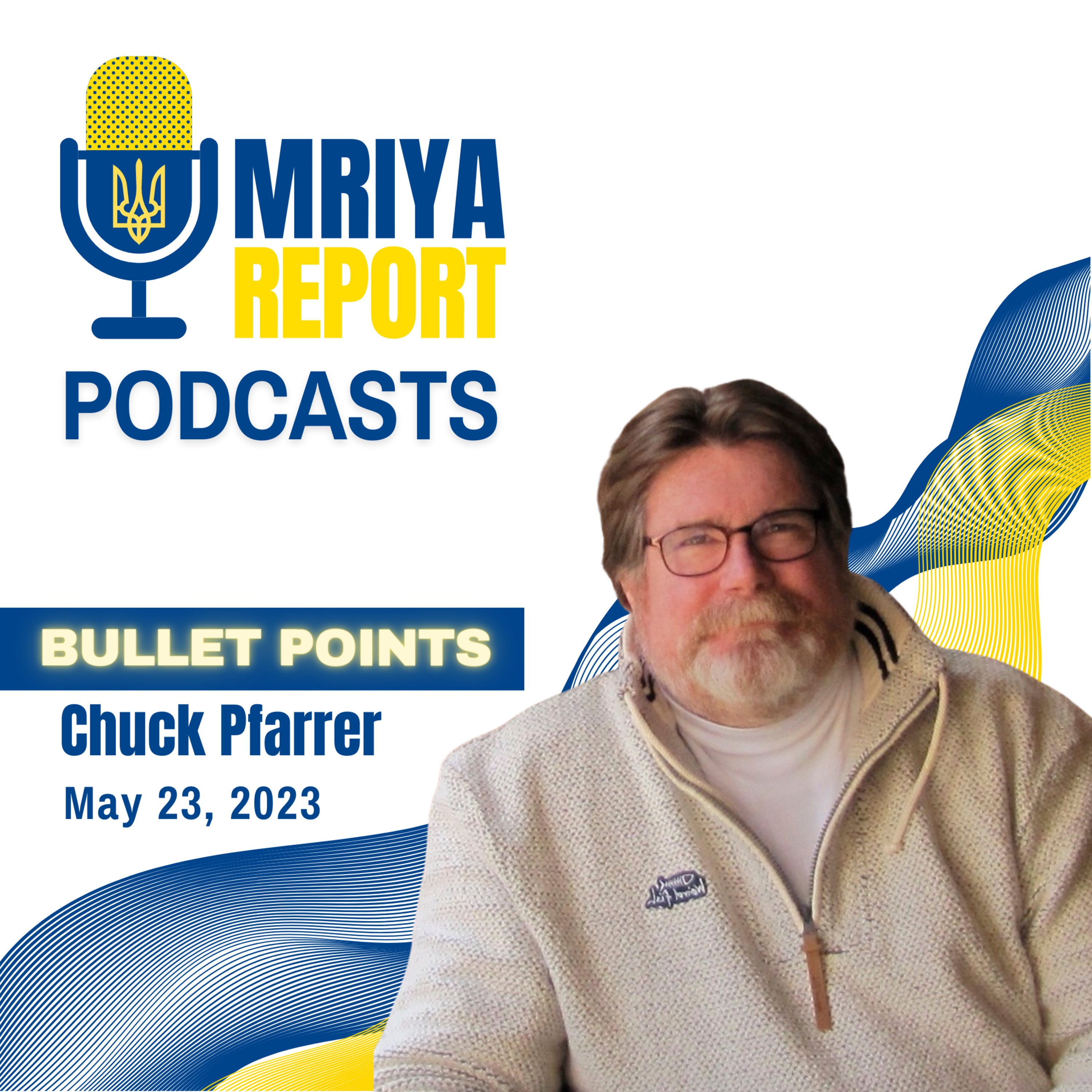 Chuck Pfarrer 'Bulletpoints' - Tuesday, 23 May 2023