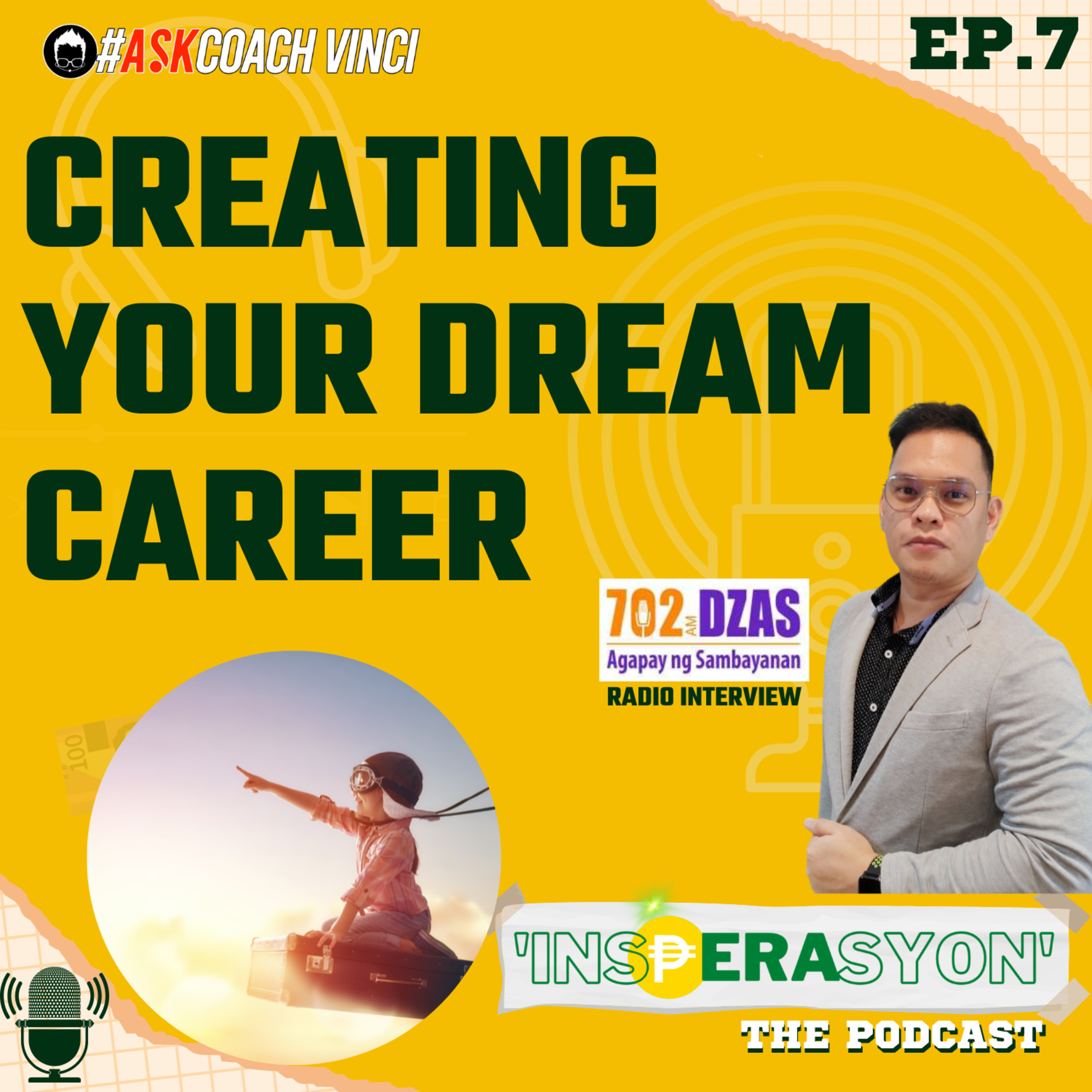 Ep 7 | Creating Your Dream Career Radio interview with Dj Dave R (702 DZAS)  | #InsPERAsyon Podcast by Coach Vinci Glodove   episode artwork