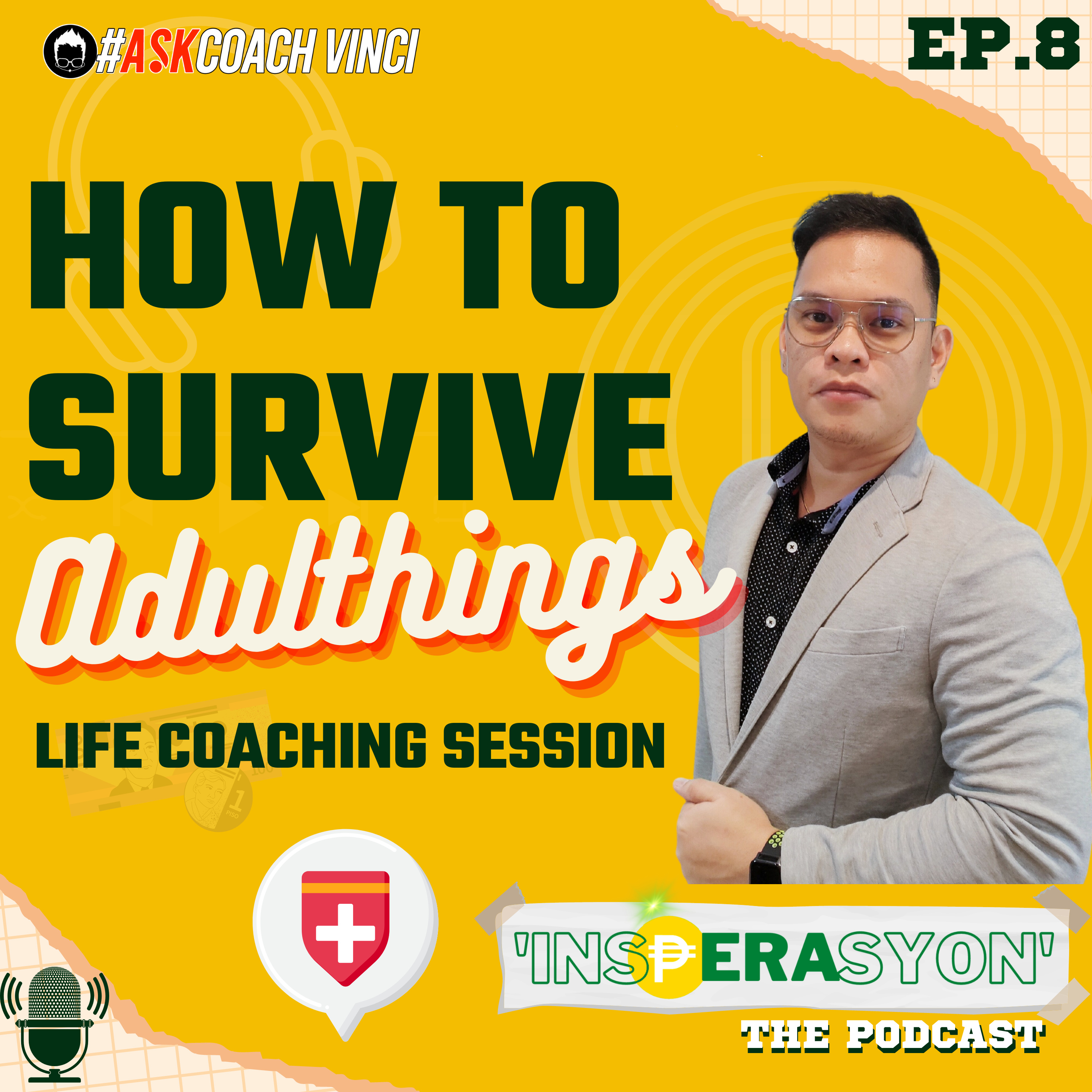 Ep8 | How to Survive Adulting | Life Coaching Session the 6 Fs of Life #InsPERAsyon Podcast by Coach Vinci Glodove episode artwork