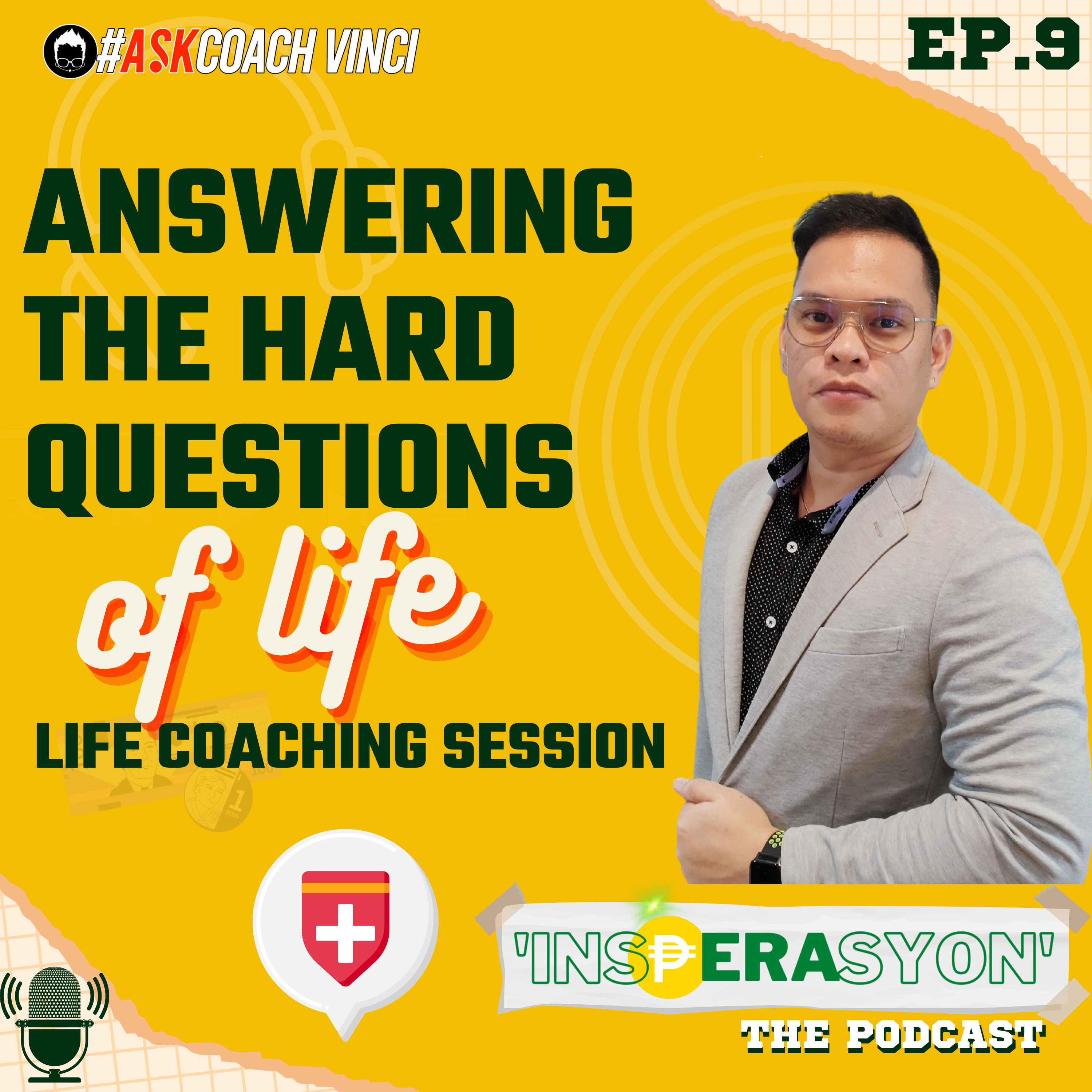 Ep9 | Answering the hard questions in life #InsPERAsyon Podcast by Coach Vinci Glodove episode artwork