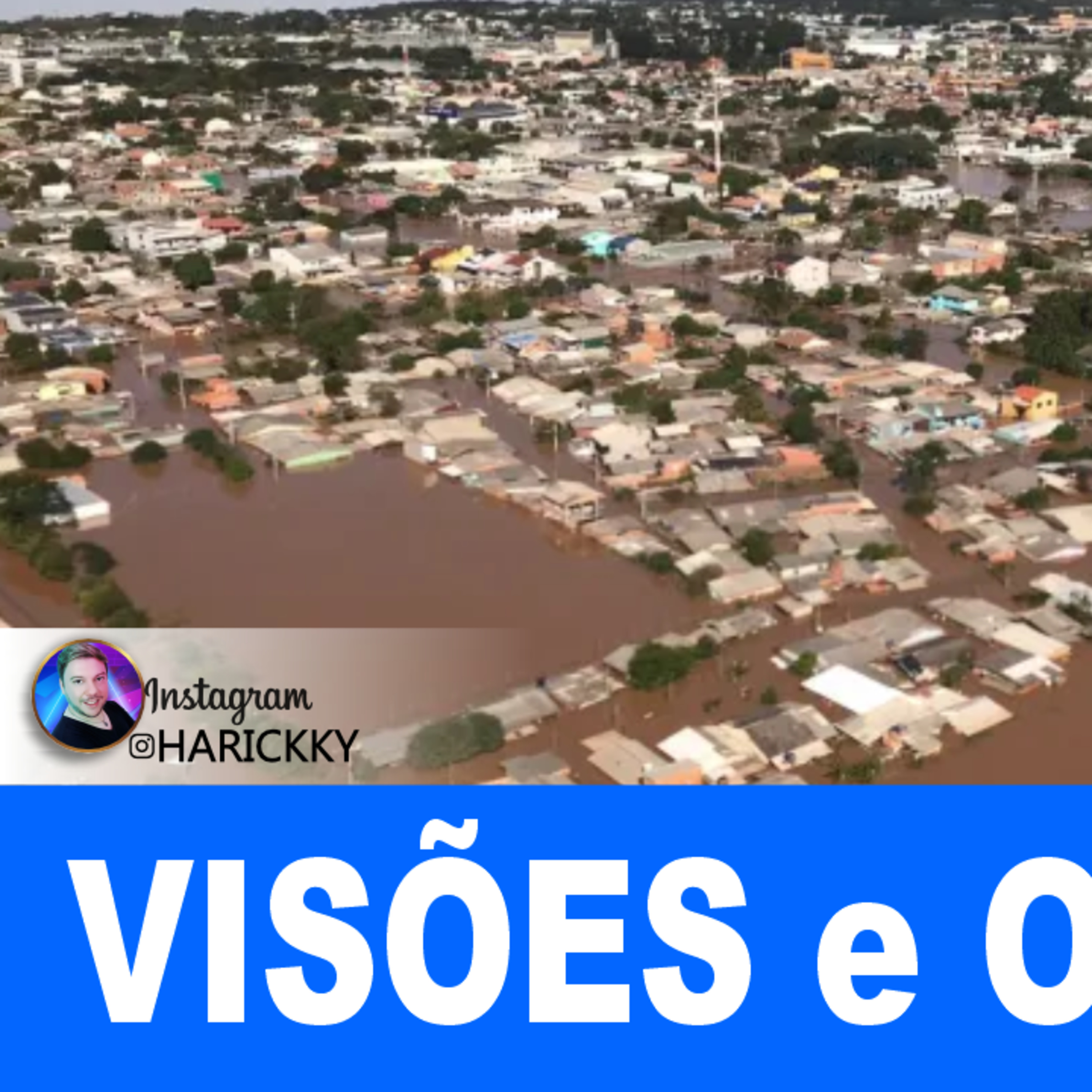 VISÕES e ORAÇÕES para o RIO GRANDE DO SUL #6