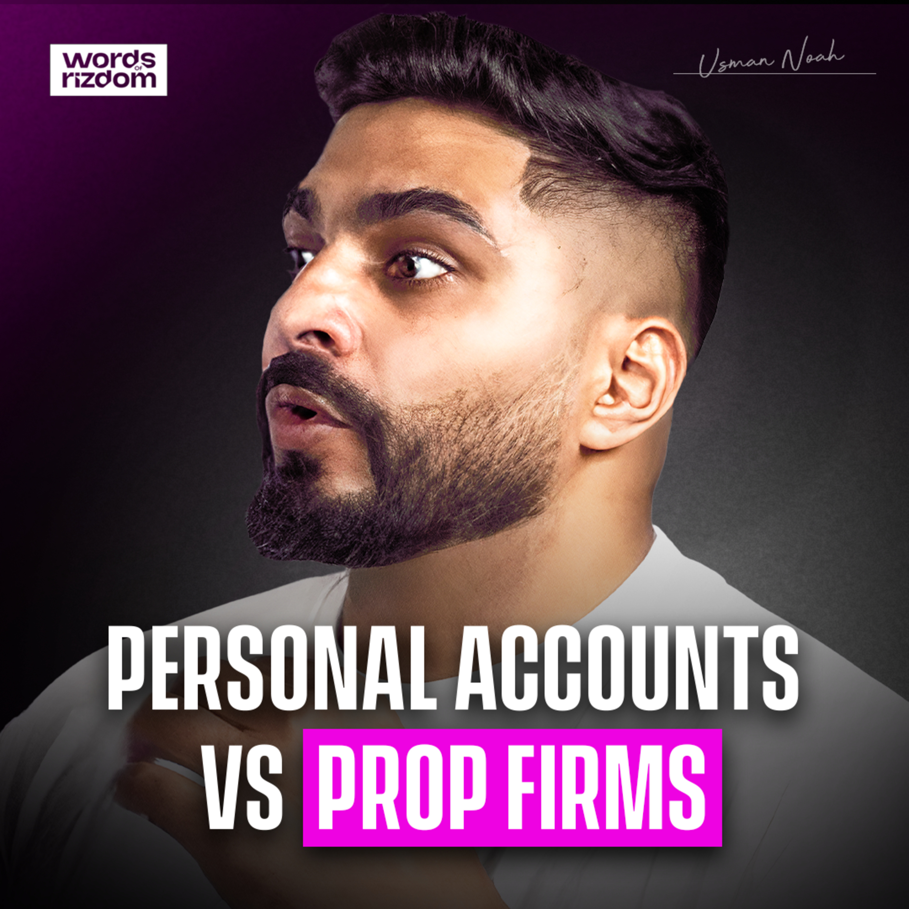 Usman Noah: NFT's, Accountability, Self Funded vs FTMO | EP.35