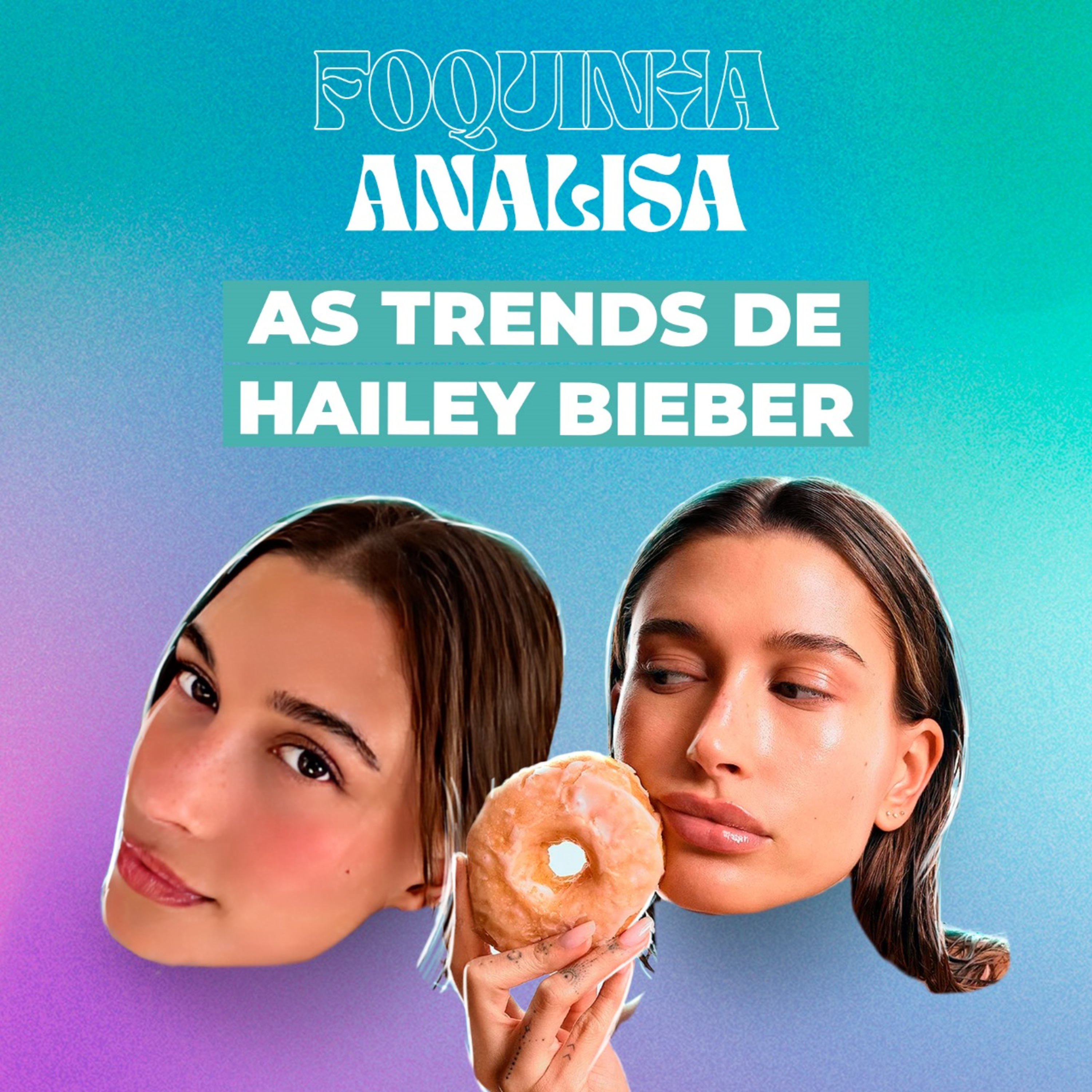 HAILEY BIEBER: ANALISANDO AS TENDÊNCIAS DA IT-GIRL DA GEN-Z episode artwork