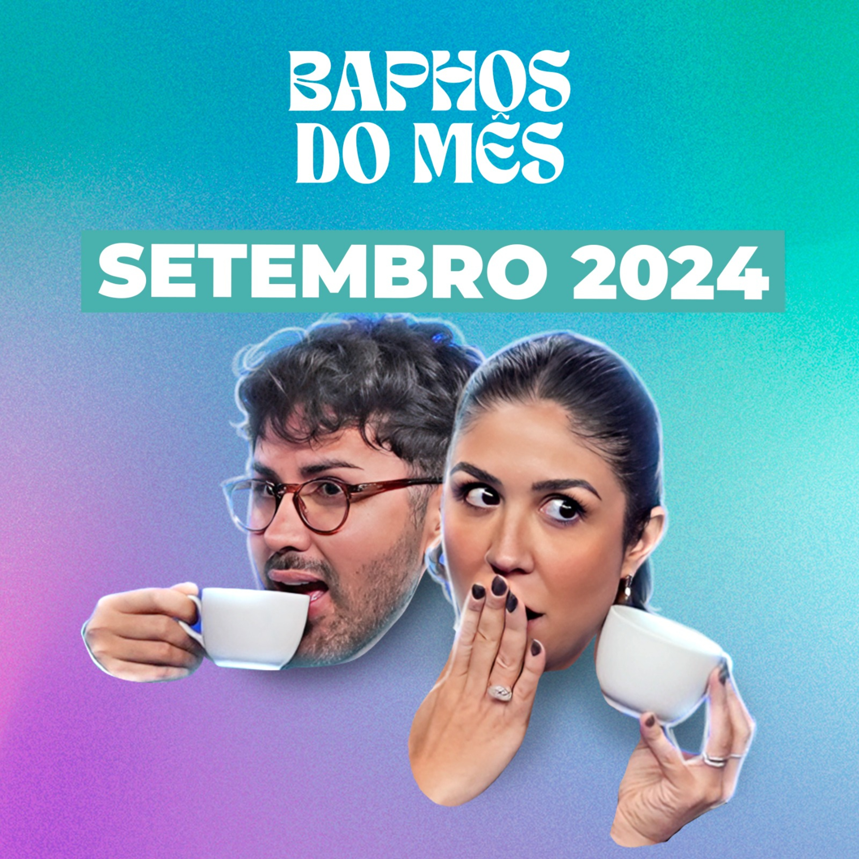 BAPHOS DE SETEMRBO: PRISÃO DIDDY, CASO DEOLANE E GUSTTAVO, ROCK IN RIO 2024 feat. Samira Close
