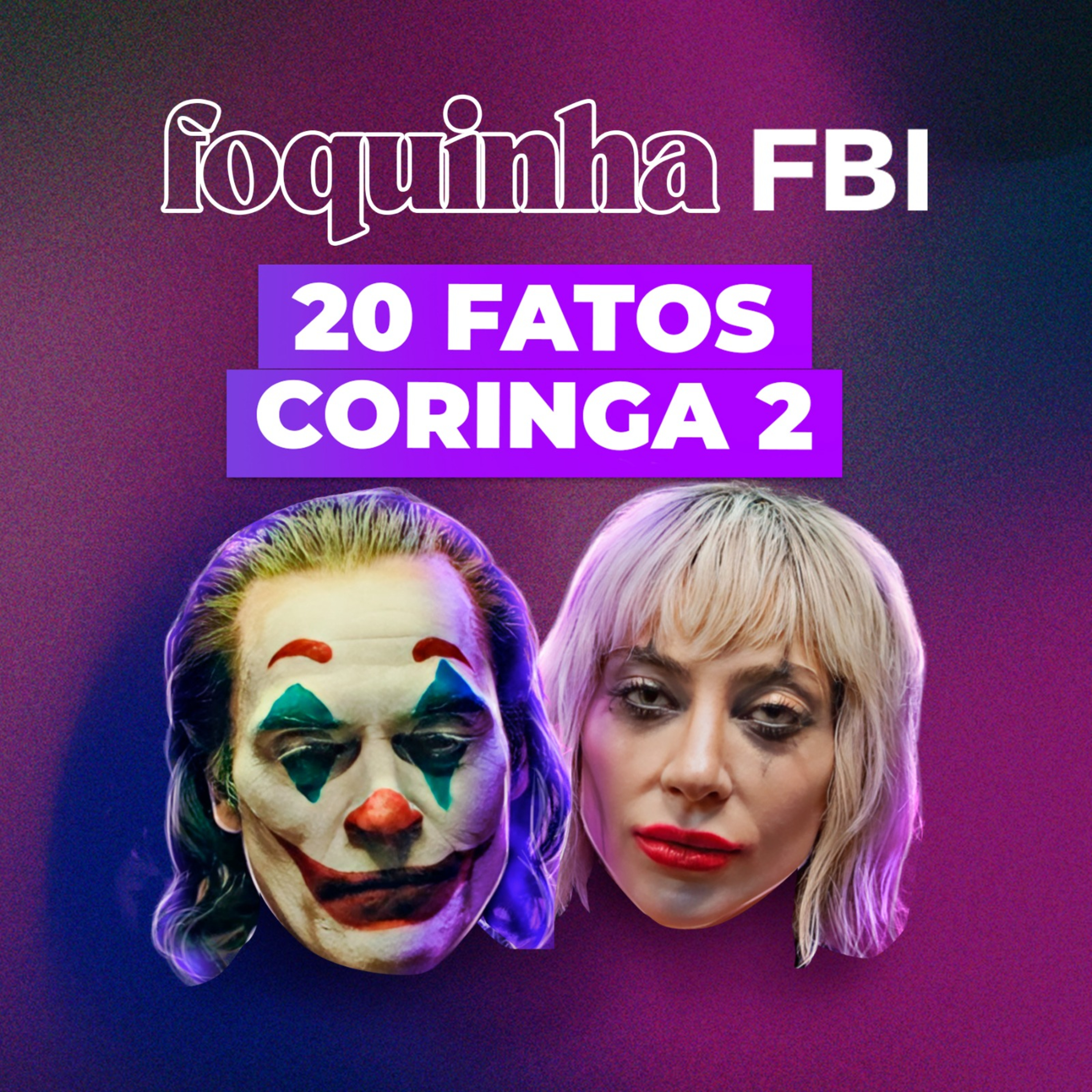20 FATOS - CORINGA - DELÍRIO A DOIS (COM SPOILERS)