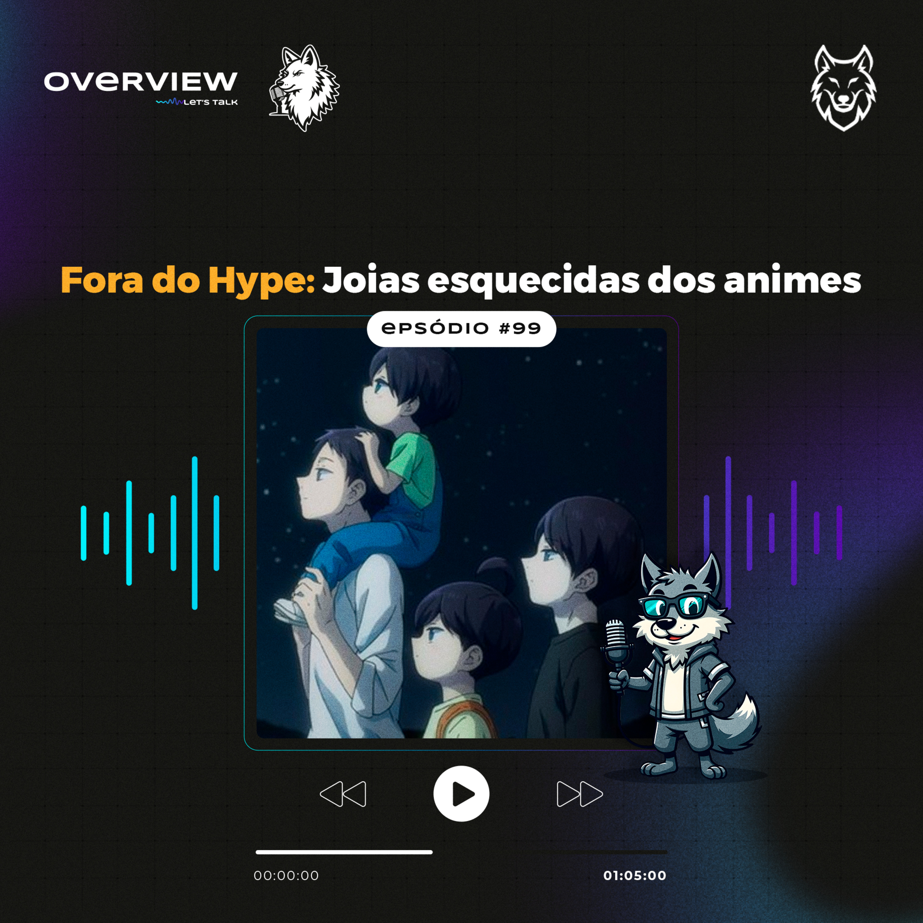 Overview #99 - Fora do Hype: Joias esquecidas dos animes episode artwork
