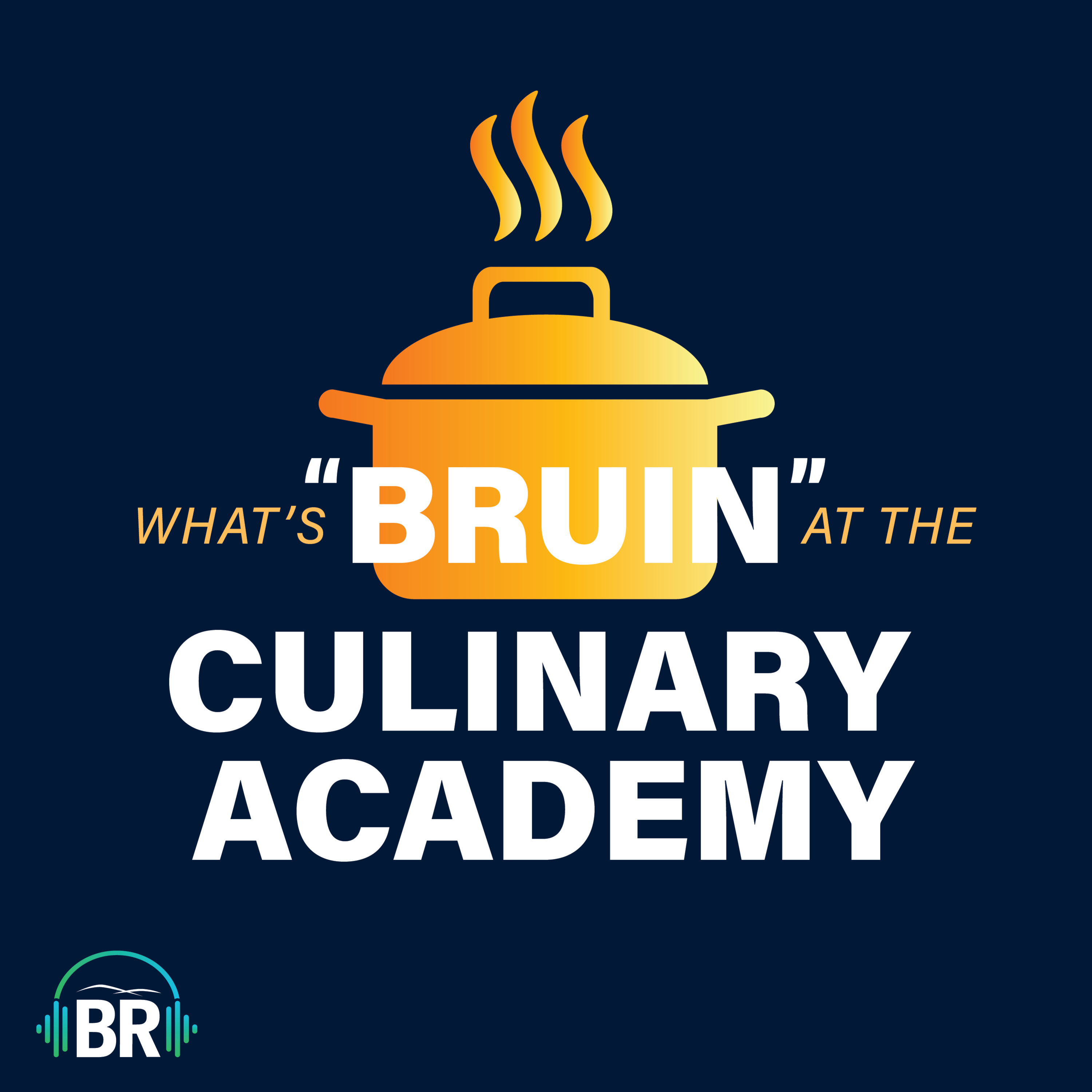 What's Bruin at the Culinary Academy? Episode 6 w/ Chef John Lane episode artwork