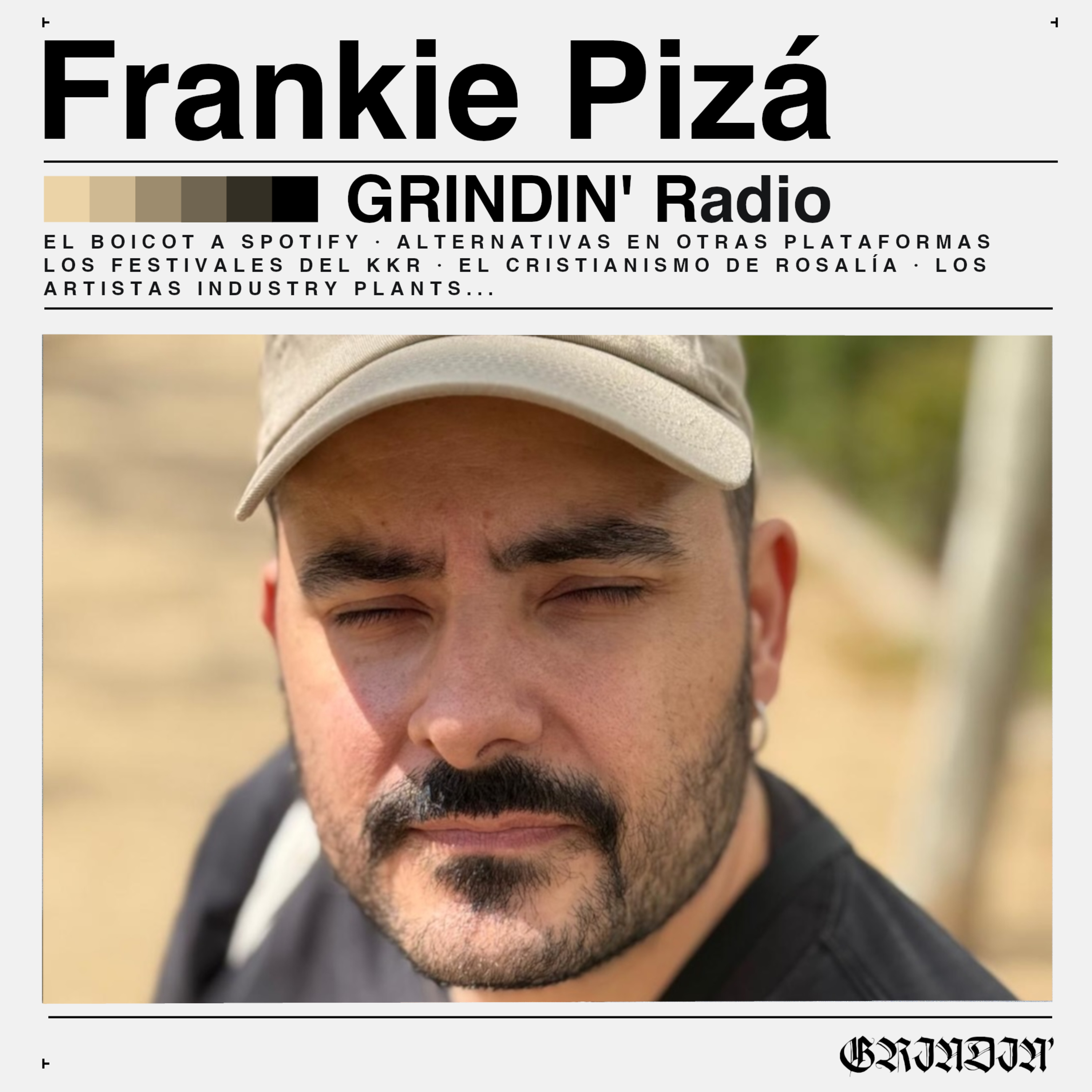 GRINDIN' #89: FRANKIE PIZÁ