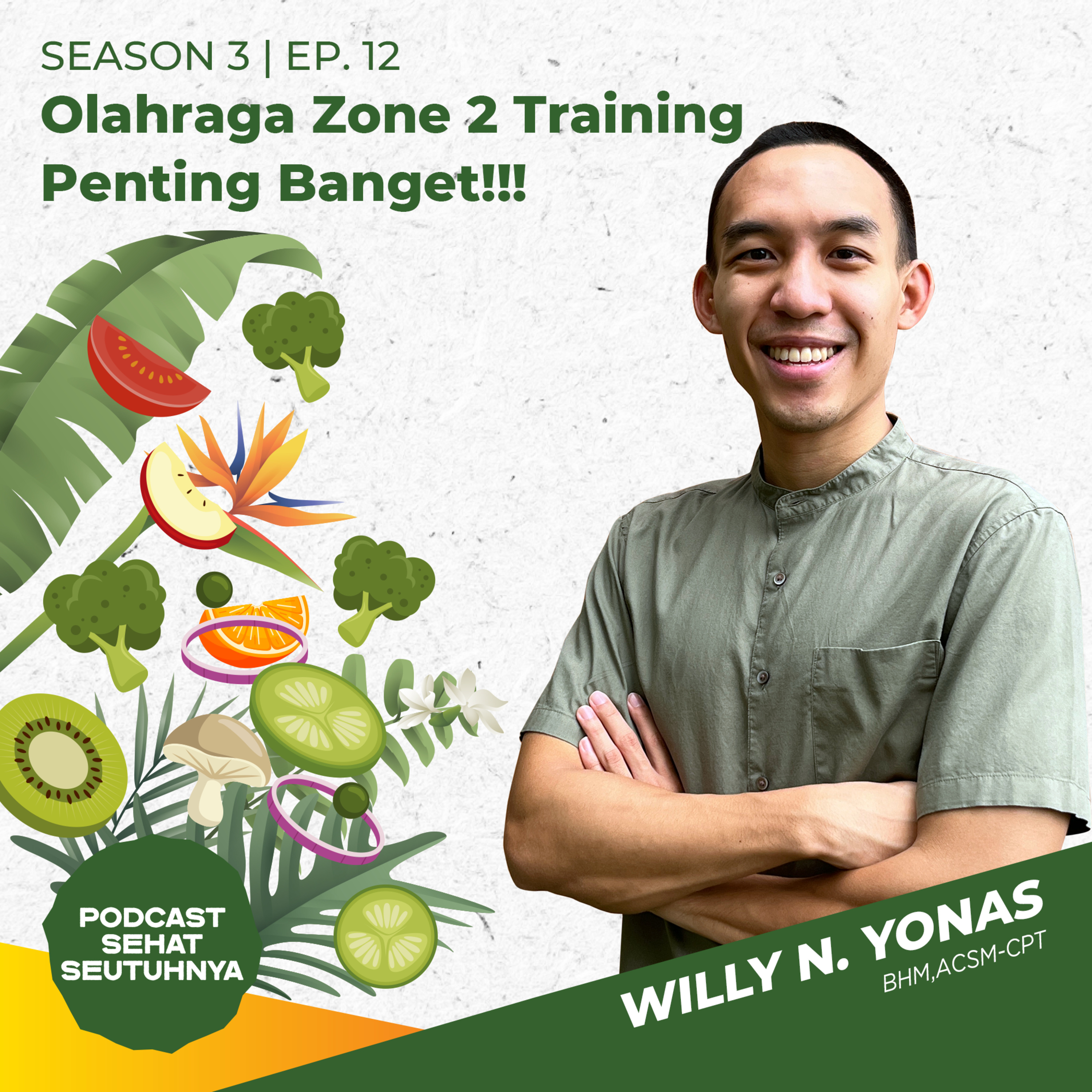 S3E12 - Olahraga Zone 2 Training: Penting Banget Buat Kesehatan dan Performa bersama Willy Yonas, BHM, ACSM-CPT episode artwork